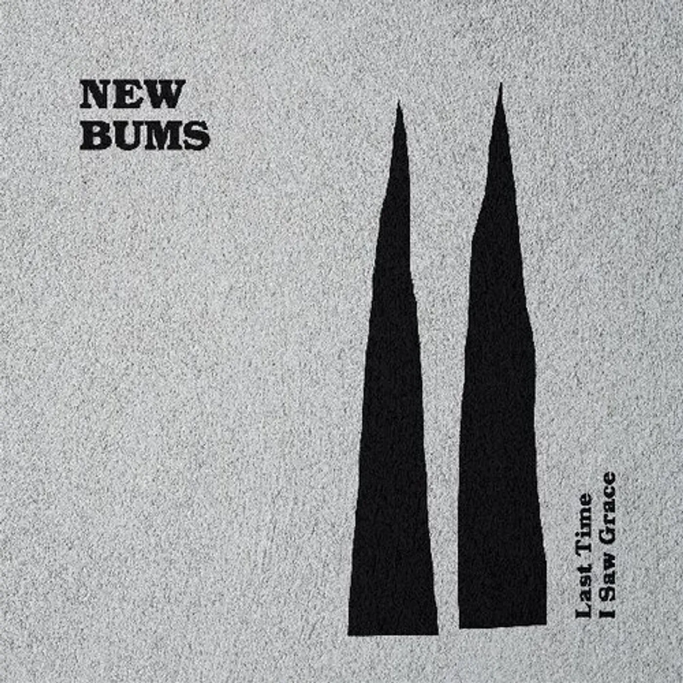 New Bums Last Time I Saw Grace Vinyl Record