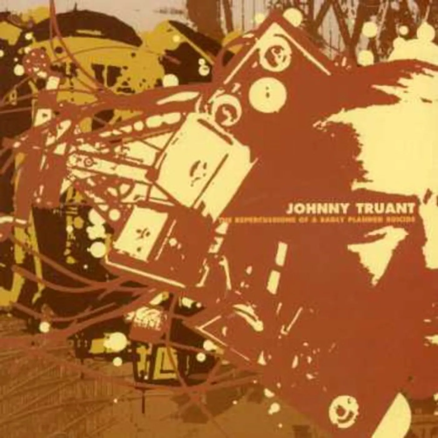 Johnny Truant REPERCUSSIONS OF A BADLY PLANNED SUICIDE CD