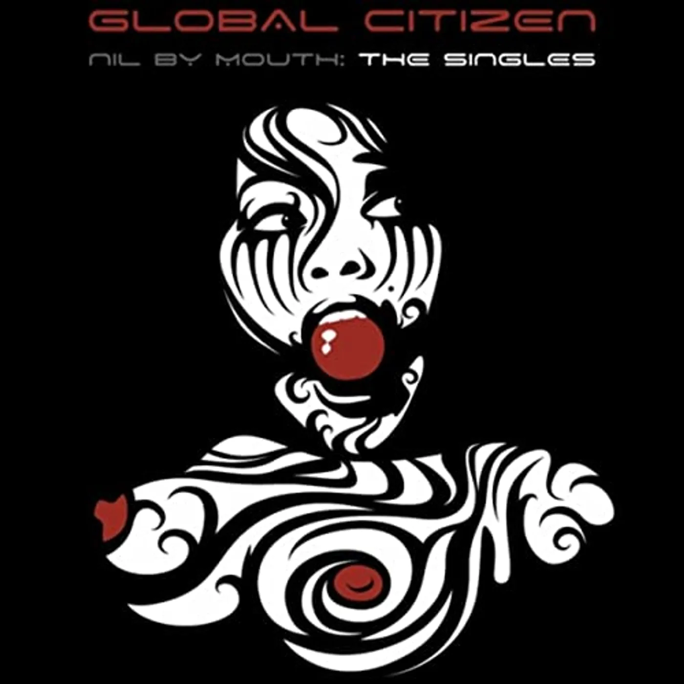 Global Citizen NIL BY MOUTH: SINGLES Vinyl Record