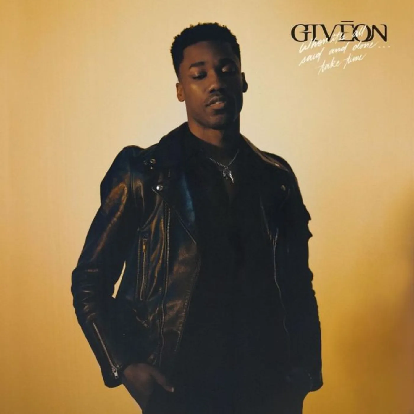 GIVĒON WHEN IT'S ALL SAID AND DONE: TAKE TIME CD