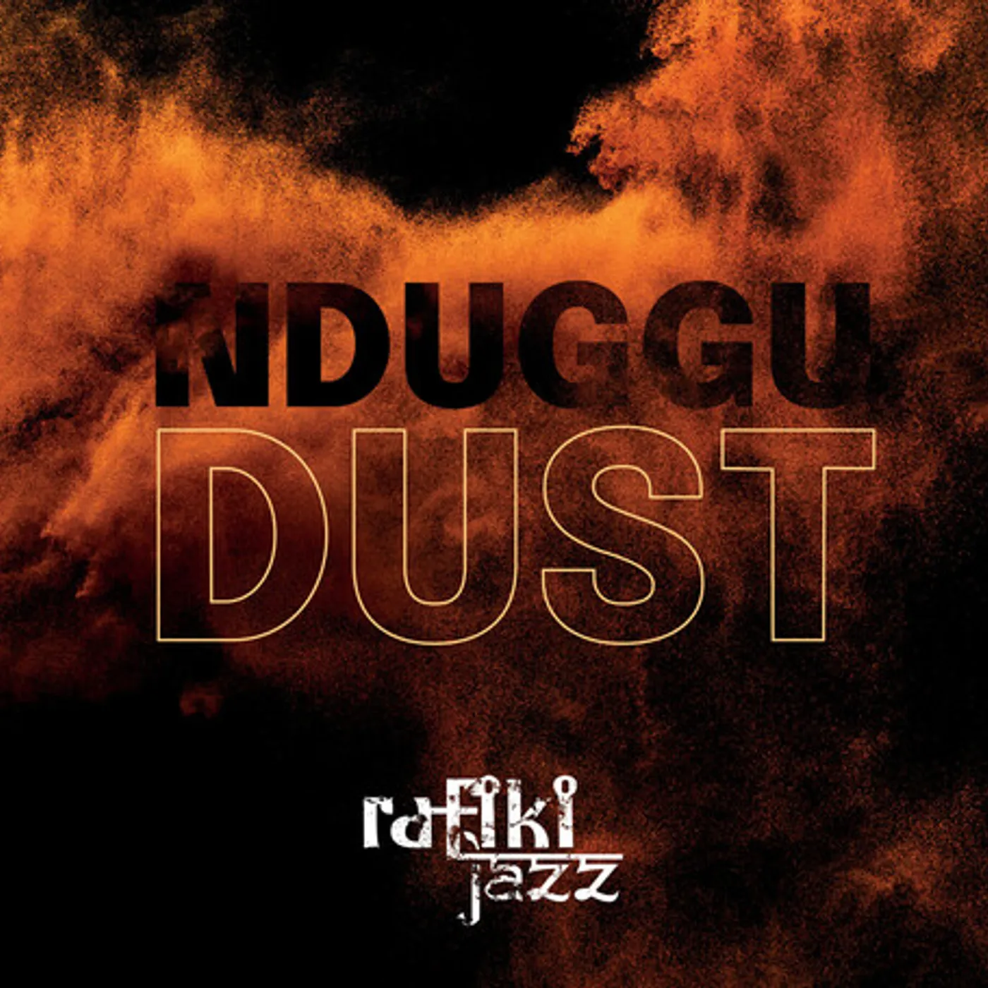 Rafiki Jazz NDUGGU DUST CD