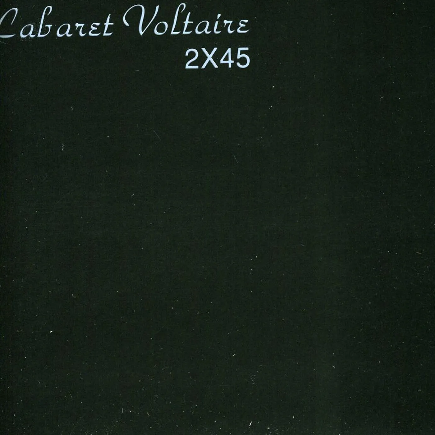Cabaret Voltaire 2X45 CD