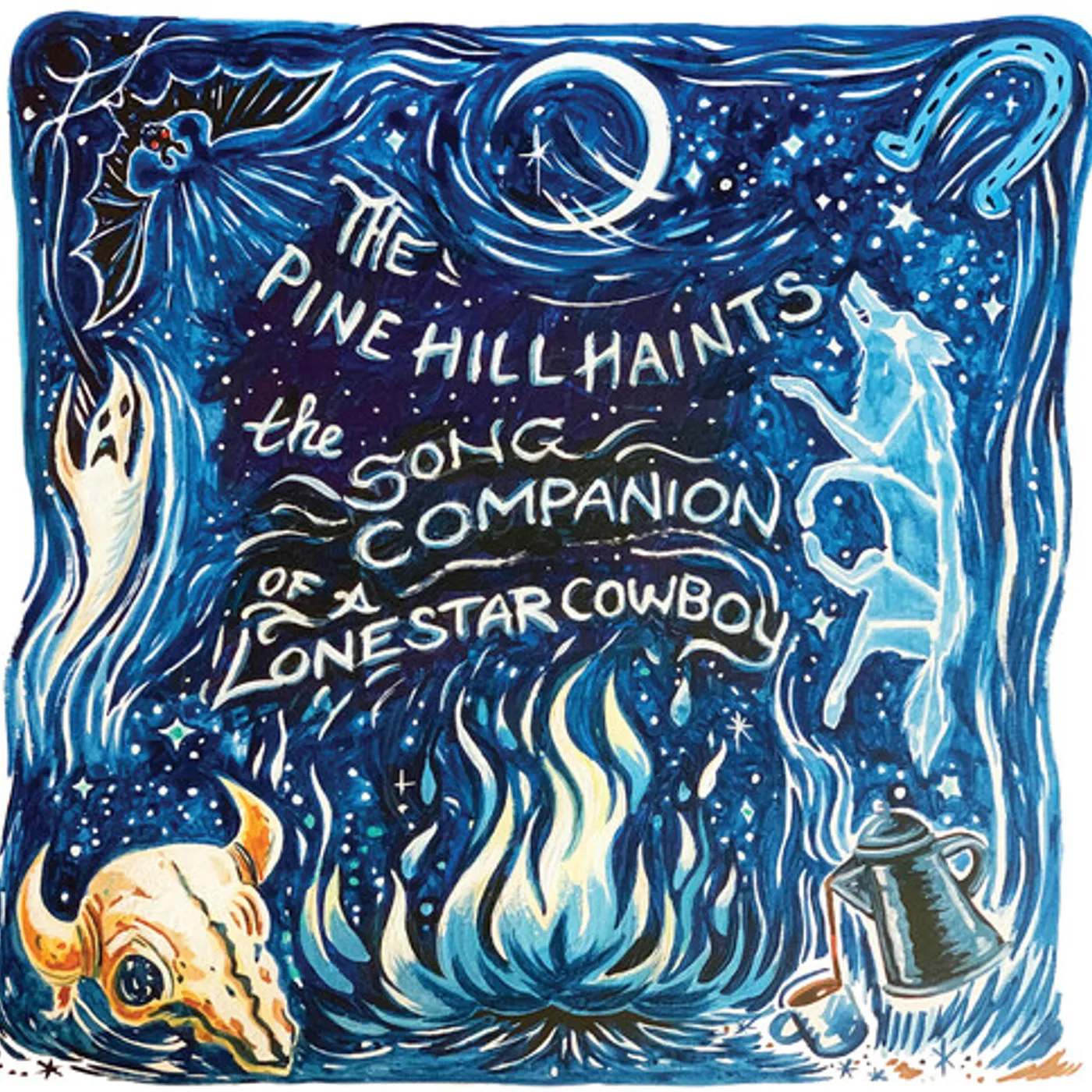 The Pine Hill Haints SONG COMPANION OF A LONESTAR COWBOY CD