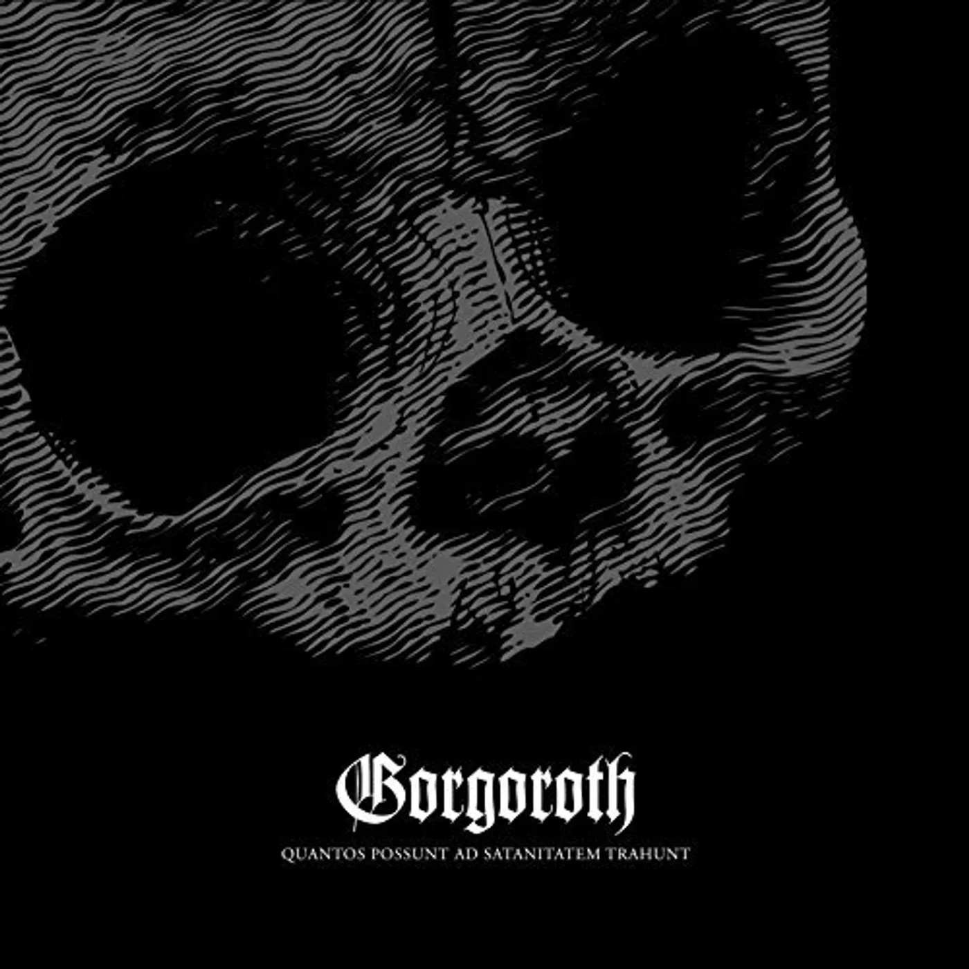 Gorgoroth QUANTOS POSSUNT AD SATANITATEM TRAHUNT CD