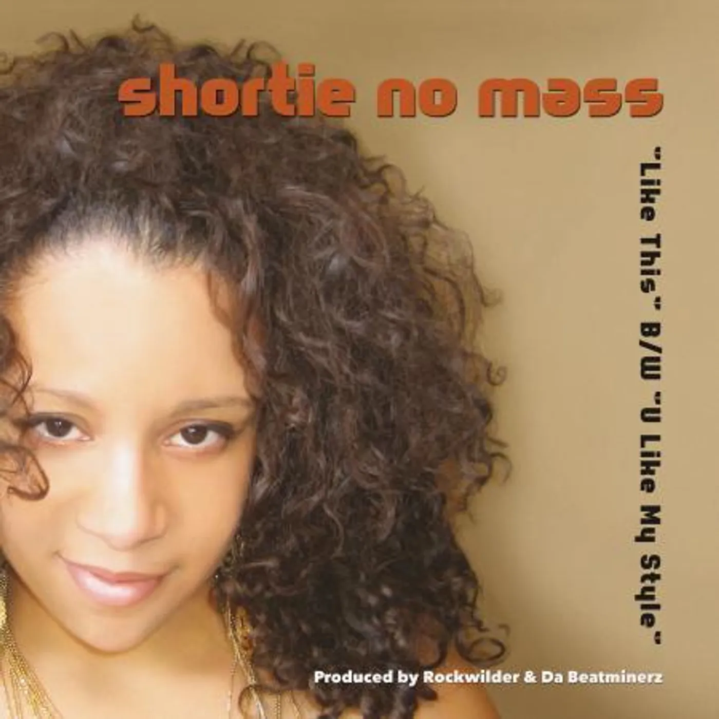 Shortie No Mass Like This / U Like My Style Vinyl Record