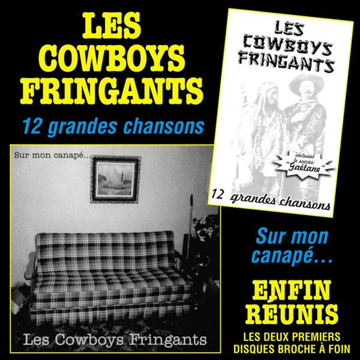 Les Cowboys Fringants ENFIN REUNIS: 12 GRANDES CHANSONS / SUR MON CANAPE Vinyl Record