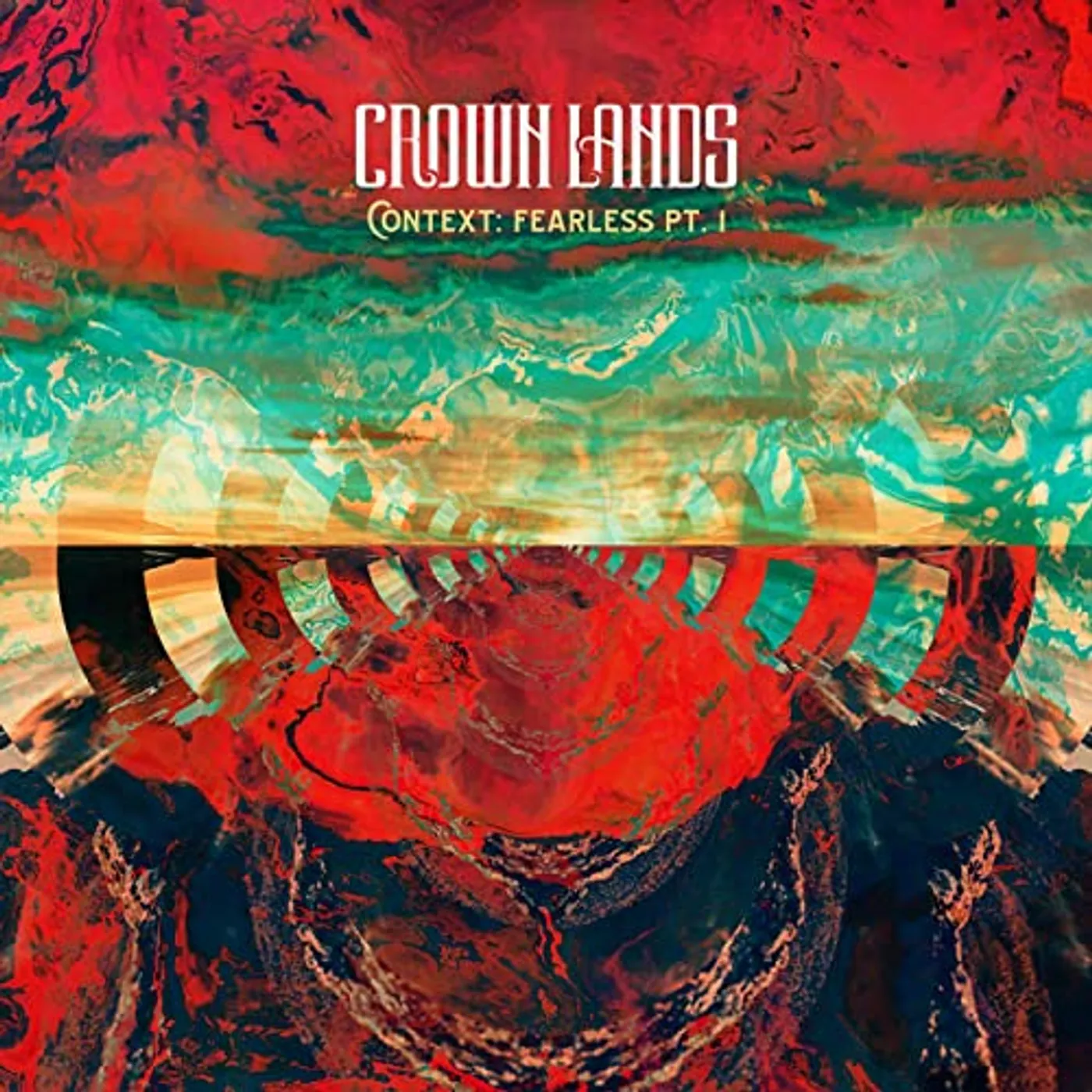Crown Lands CONTEXT: FEARLESS PT 1 Vinyl Record
