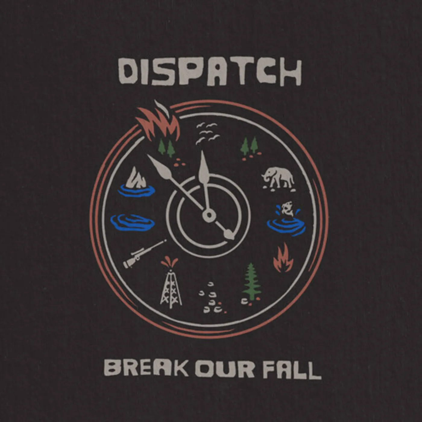 DISPATCH Break Our Fall Vinyl Record