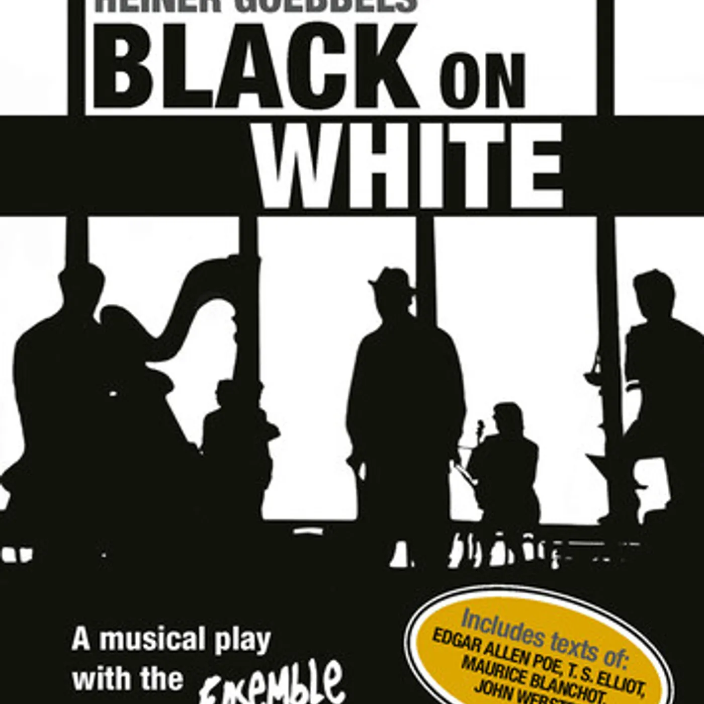 Ensemble Modern HEINER GOEBBELS: BLACK ON WHITE DVD