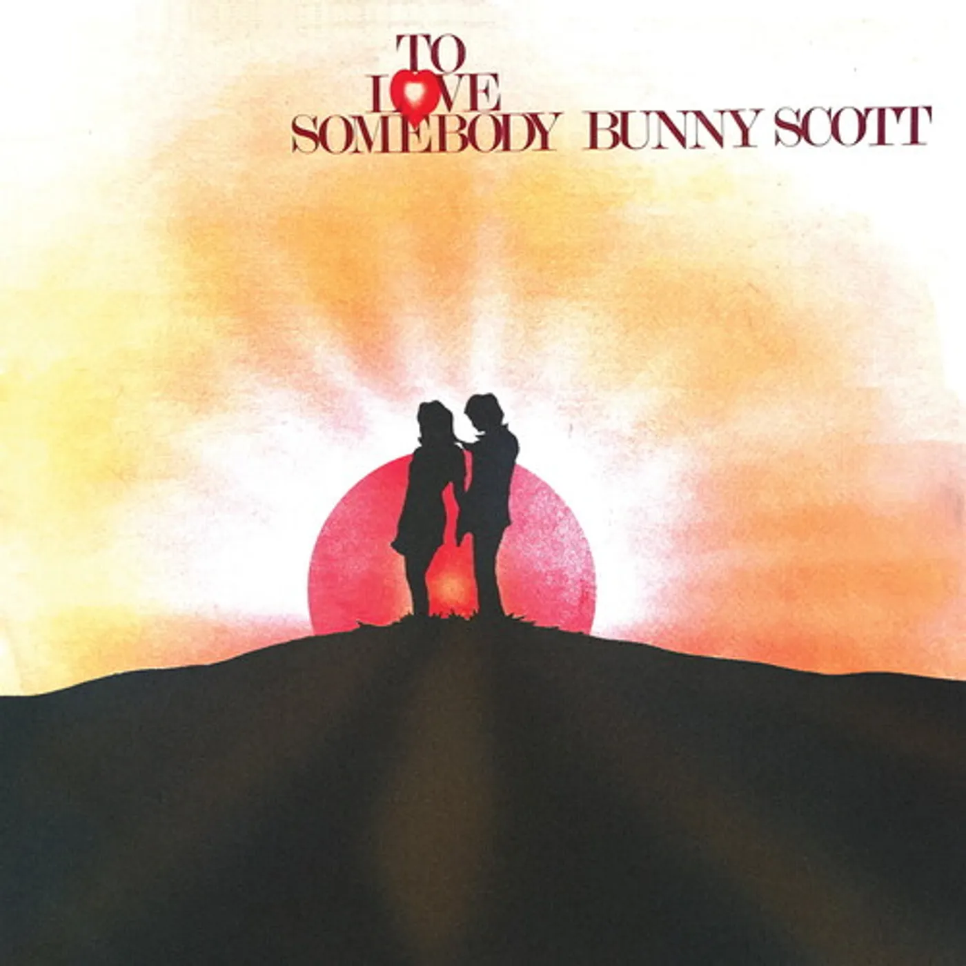 Bunny Scott To Love Somebody Vinyl Record