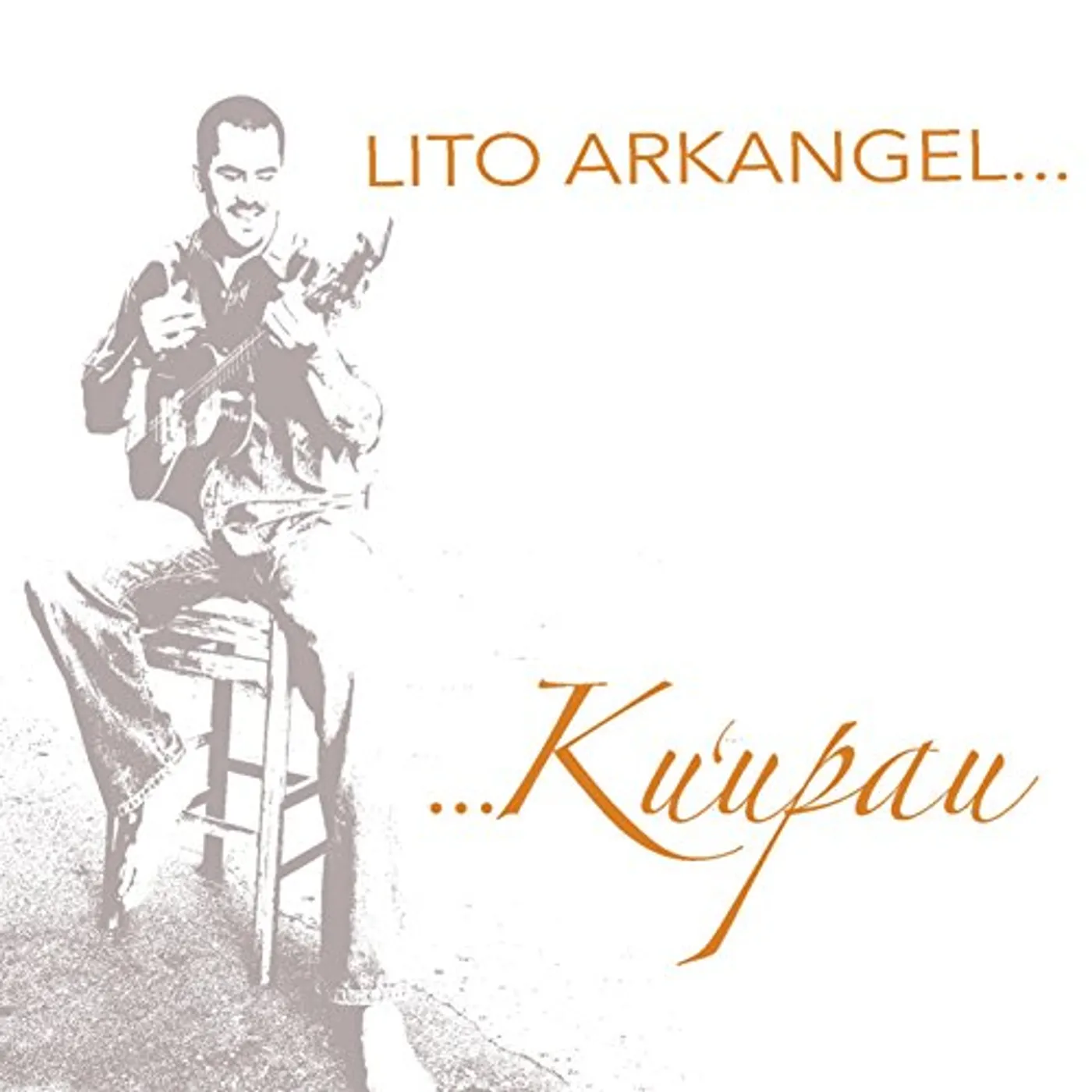 Lito Arkangel KU'UPAU CD