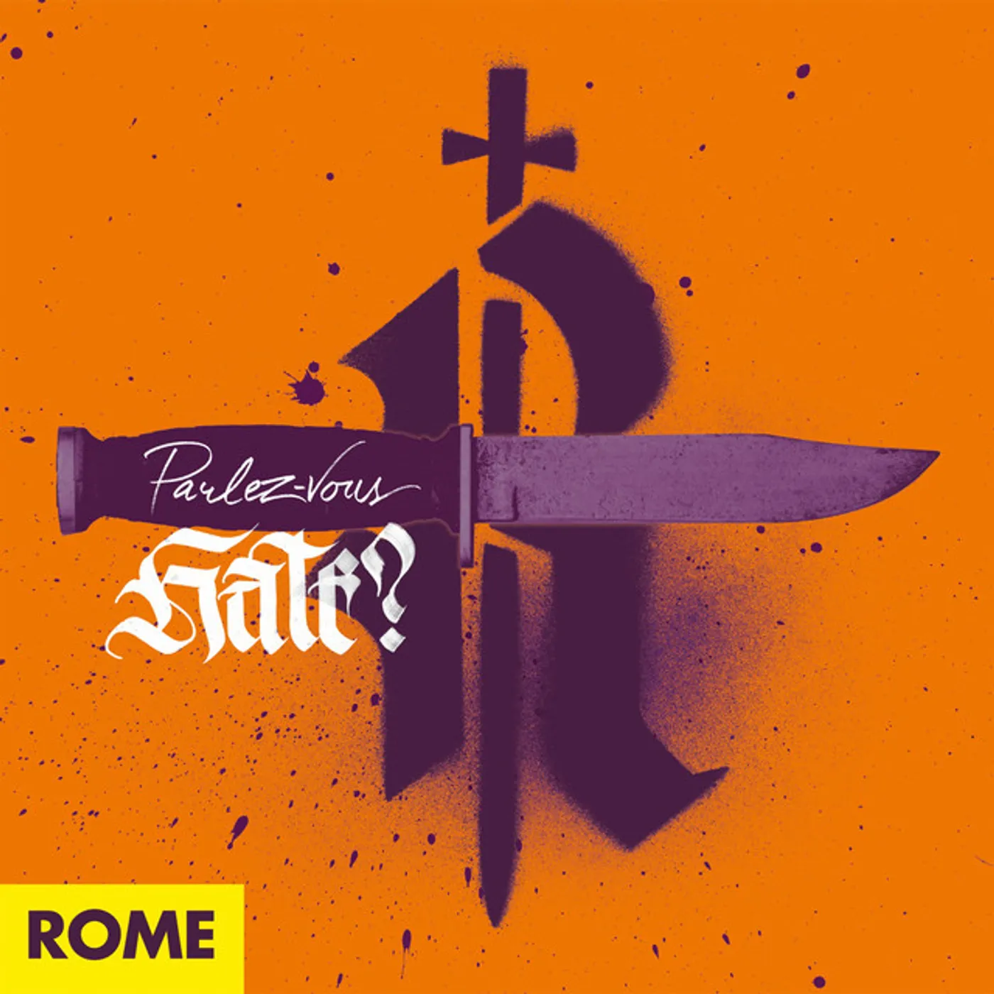 ROME PARLEZ-VOUS HATE CD