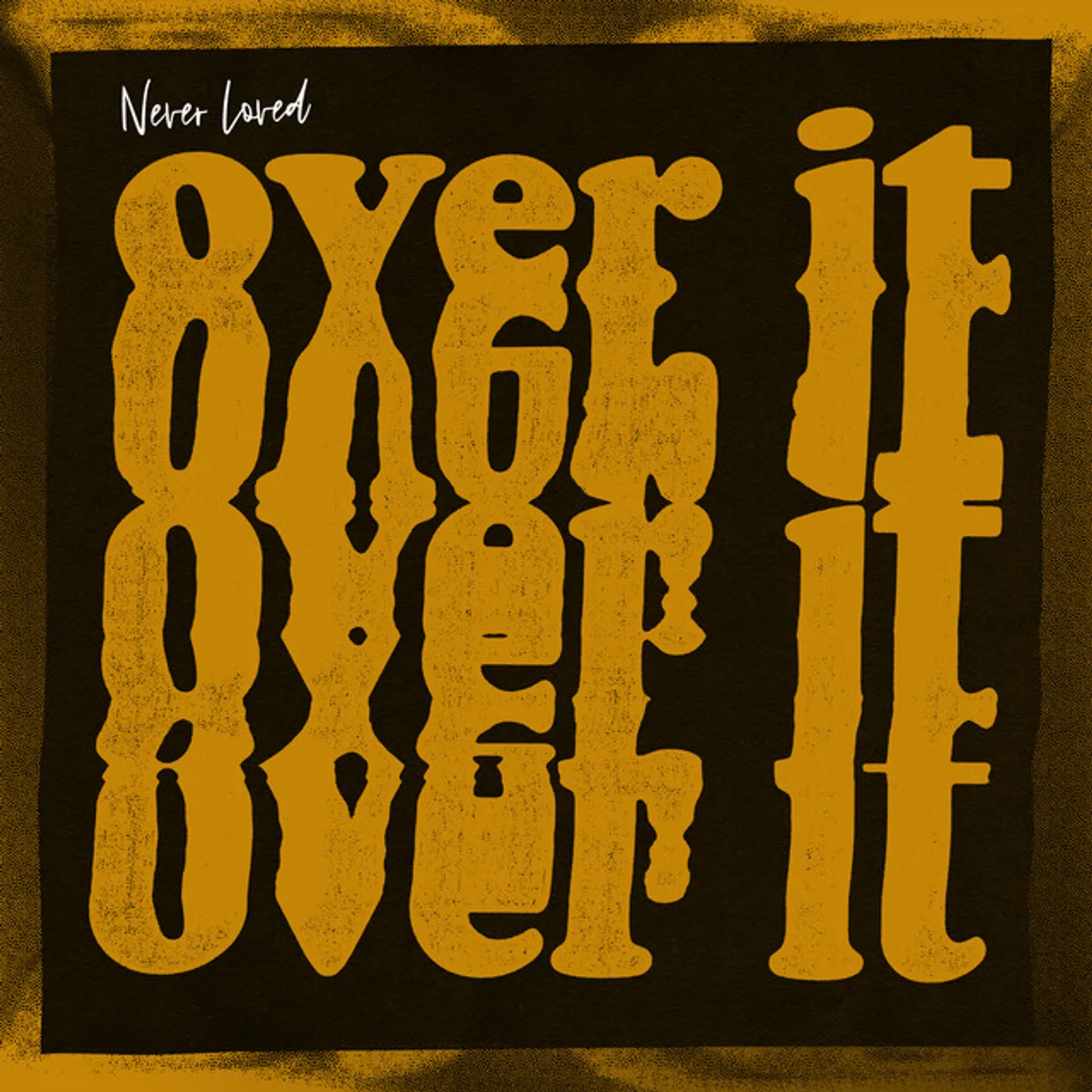 Never Loved Over It Vinyl Record