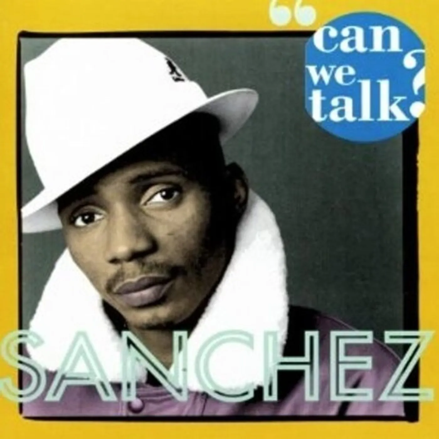Sanchez CAN WE TALK CD
