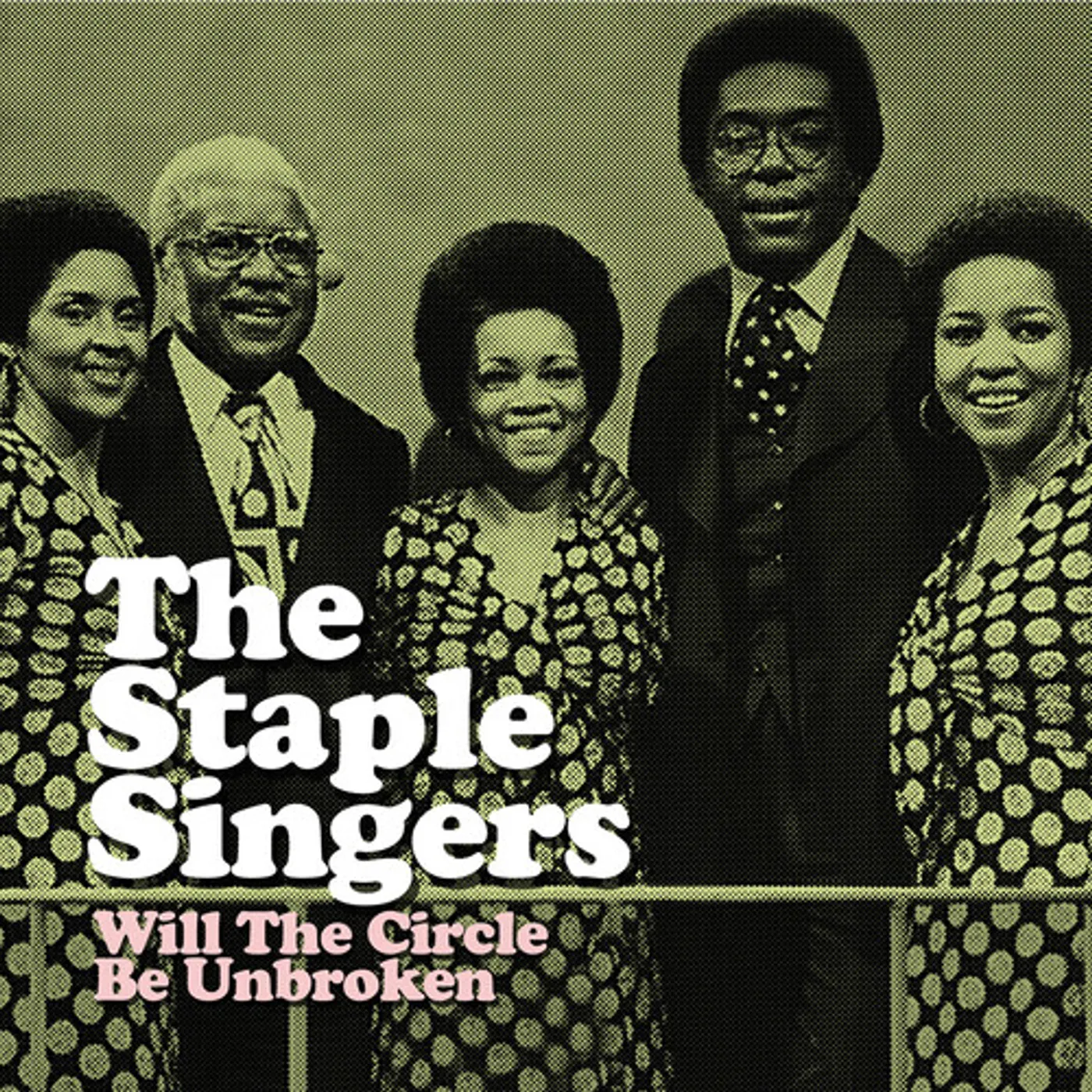 The Staple Singers WILL THE CIRCLE BE UNBROKEN CD