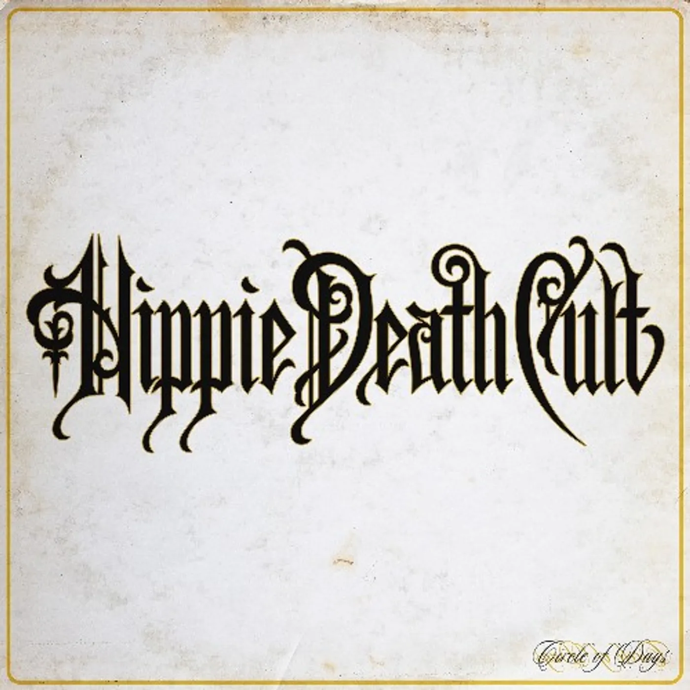 Hippie Death Cult Circle of Days Vinyl Record