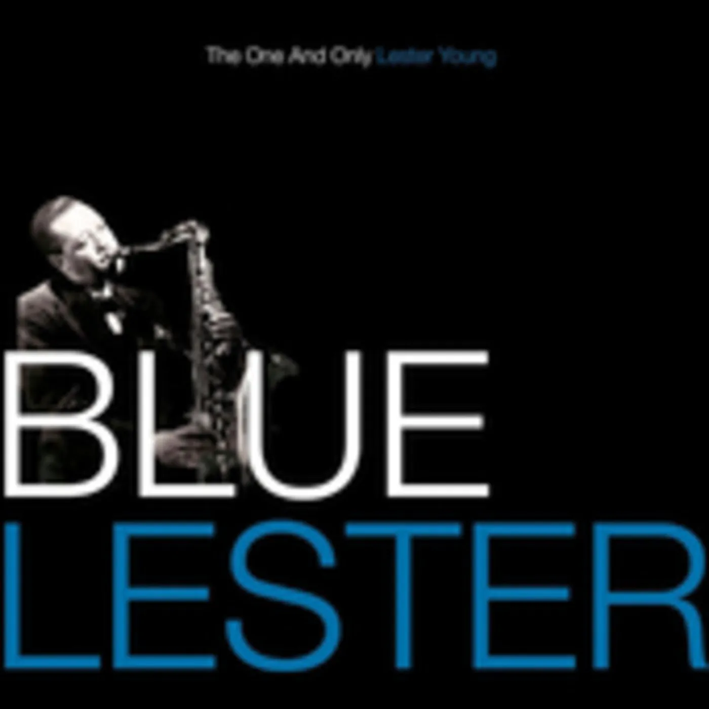 BLUE LESTER: THE ONE & ONLY LESTER YOUNG CD