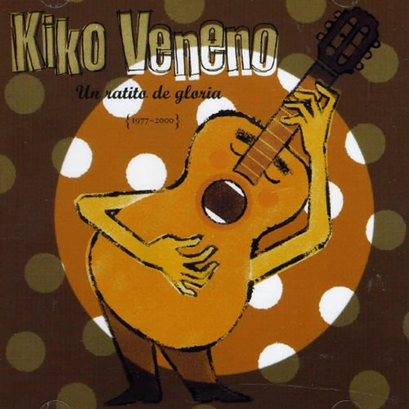 Kiko Veneno Un Ratito De Gloria (1977-2000) Vinyl Record