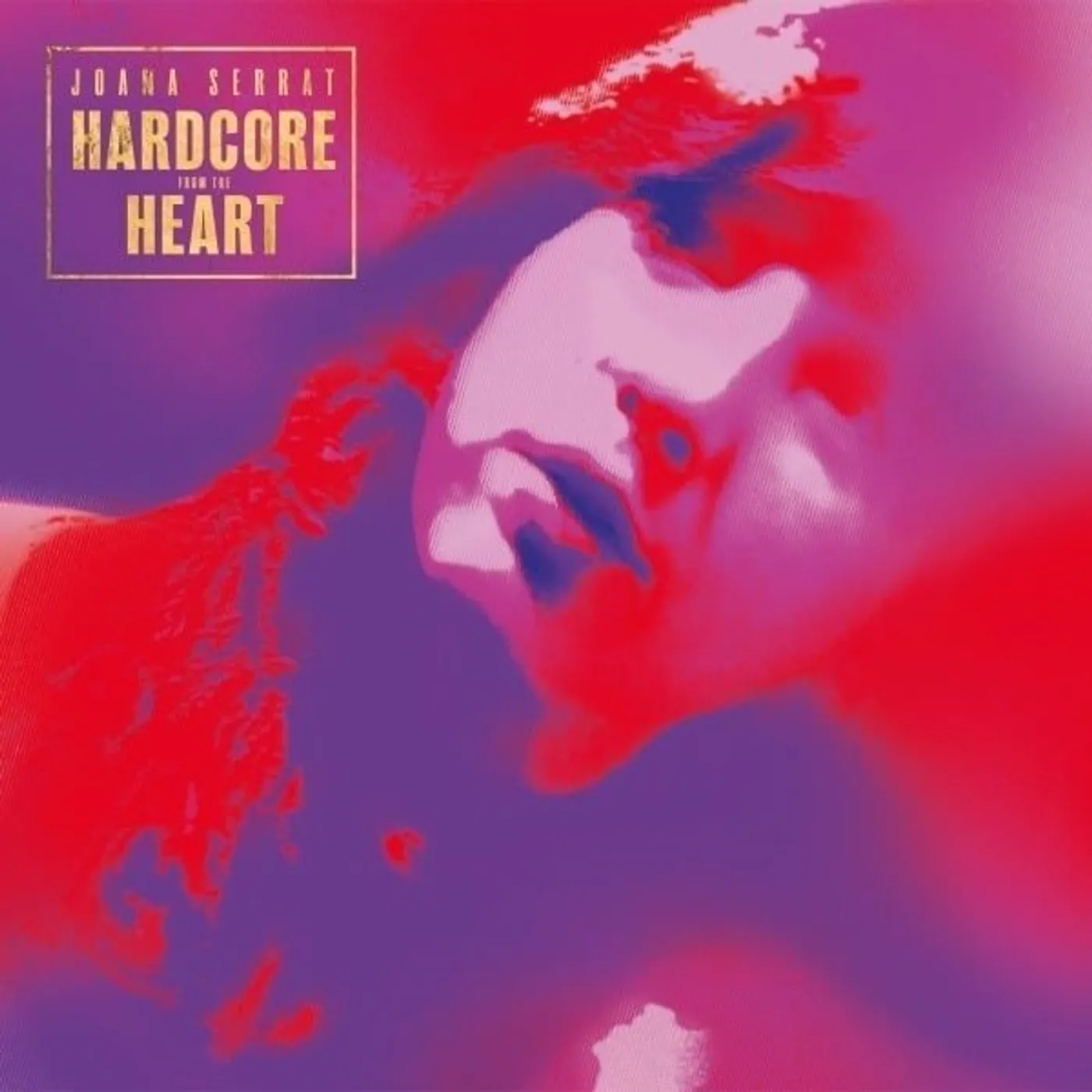 Joana Serrat Hardcore from the Heart Vinyl Record
