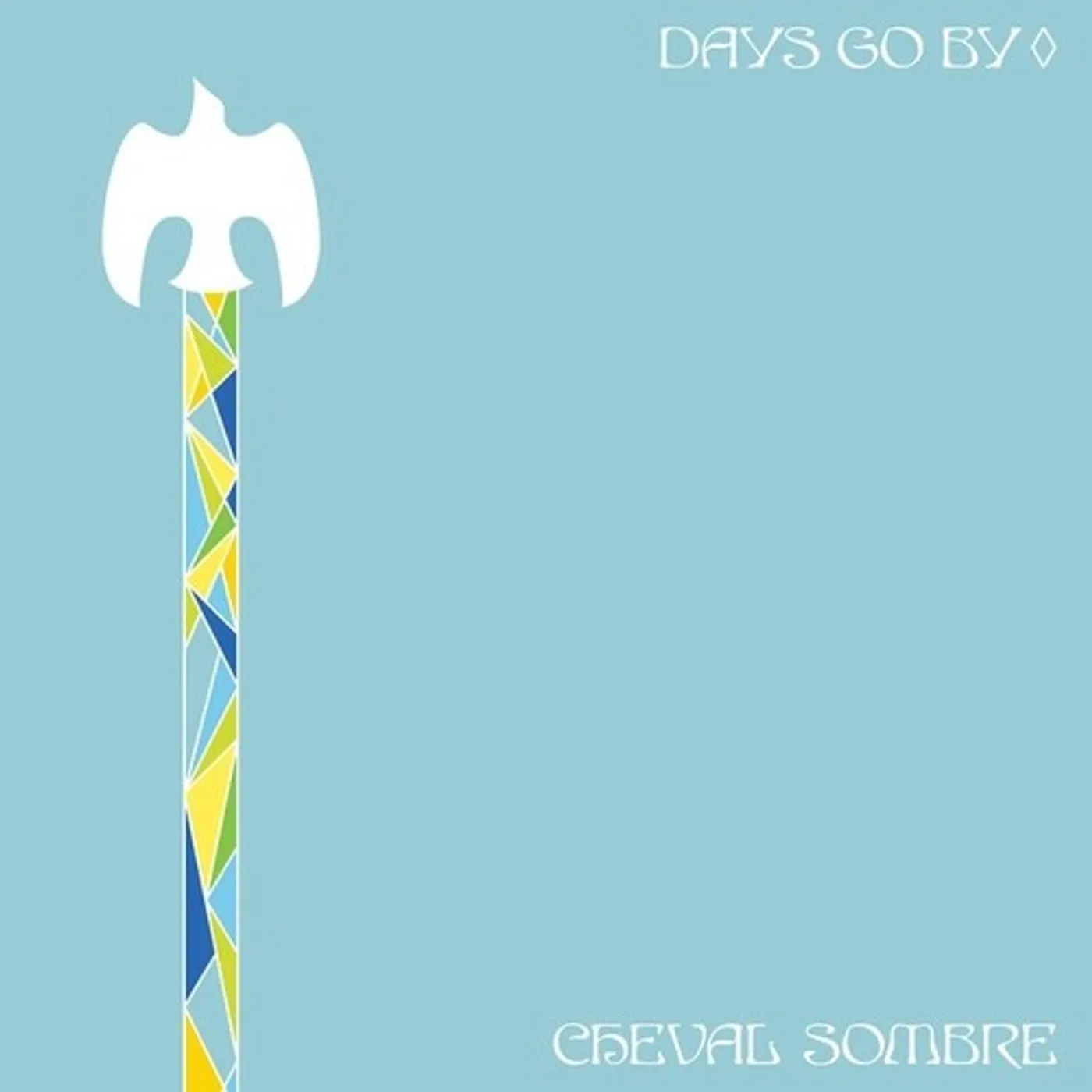 Cheval Sombre DAYS GO BY CD