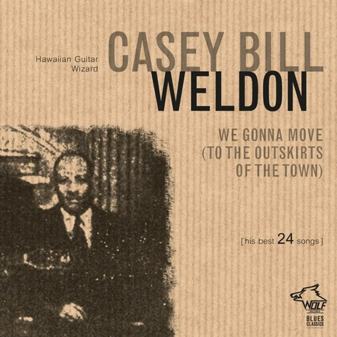 Casey Bill Weldon WE GONNA MOVE (TO THE OUTSKIRTS OF THE TOWN) CD