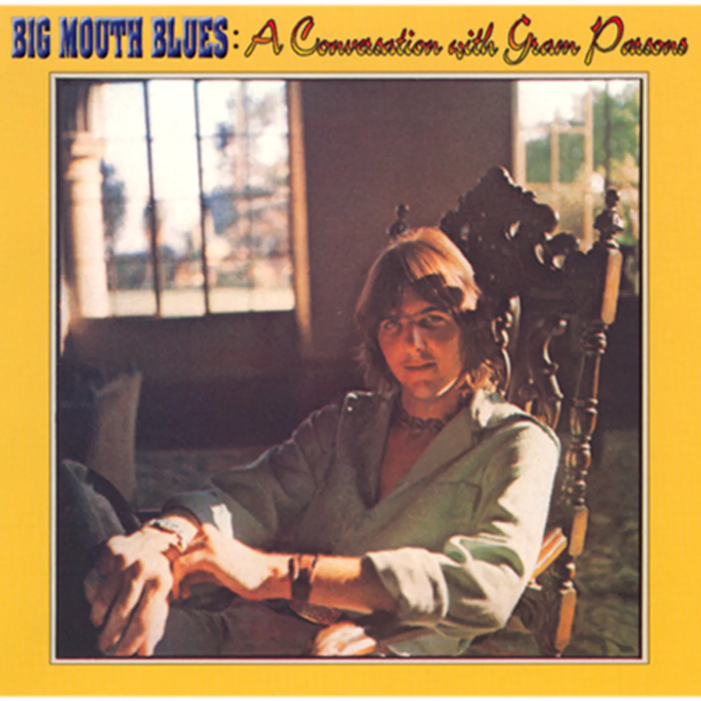 BIG MOUTH BLUES: A CONVERSATION WITH GRAM PARSONS CD