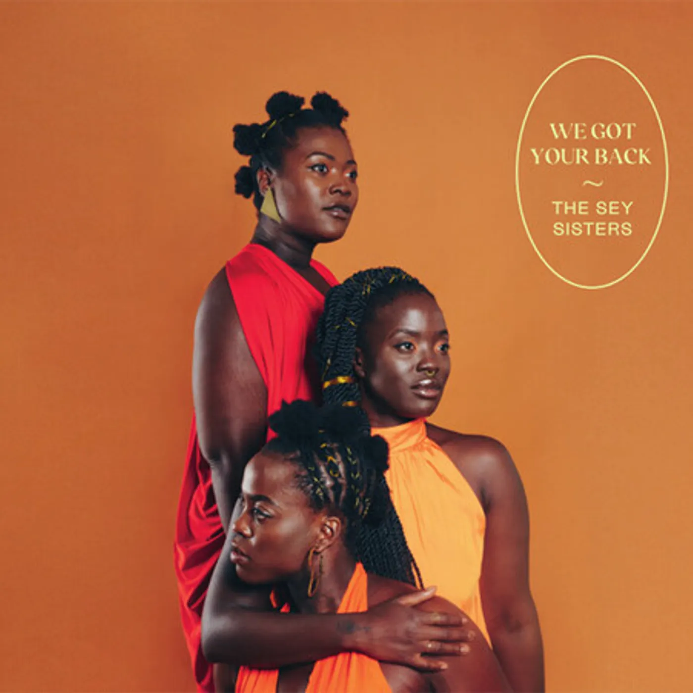 Sey Sisters WE GOT YOUR BACK CD