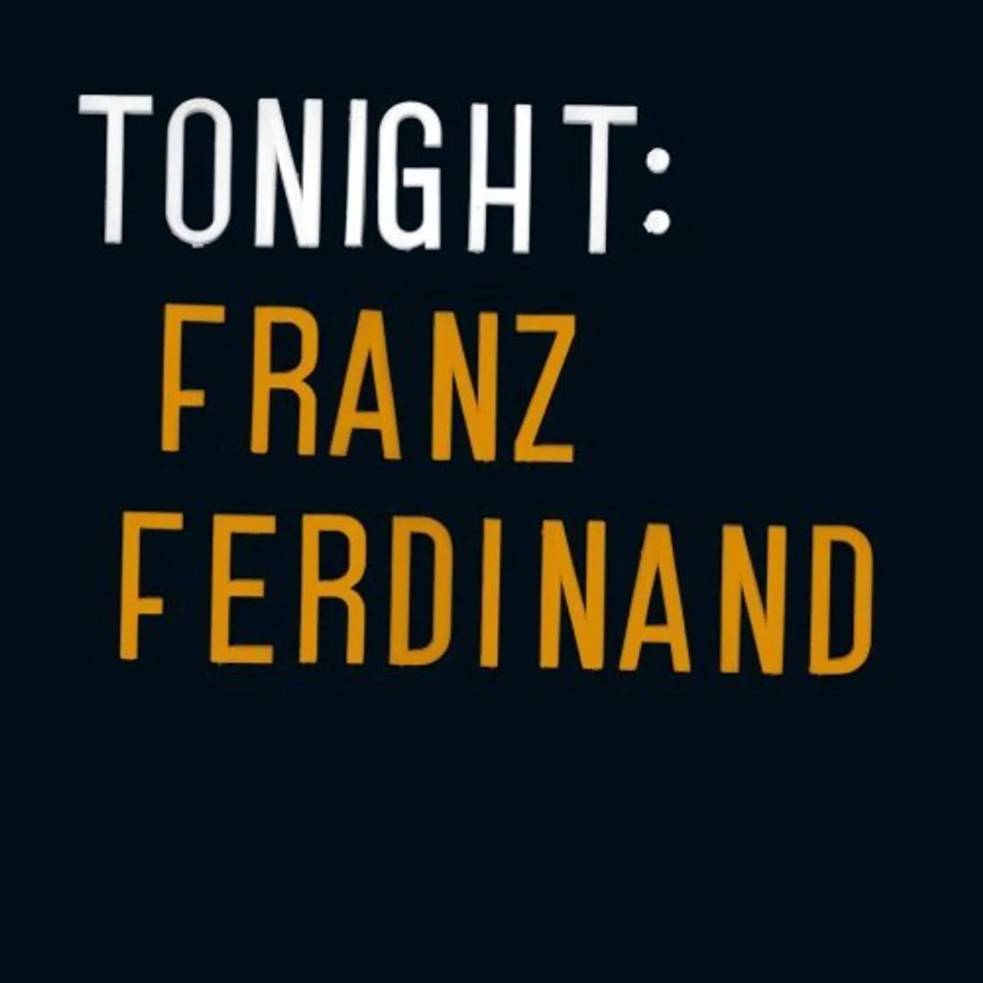 Franz Ferdinand TONIGHT (2LP/DL CARD) Vinyl Record