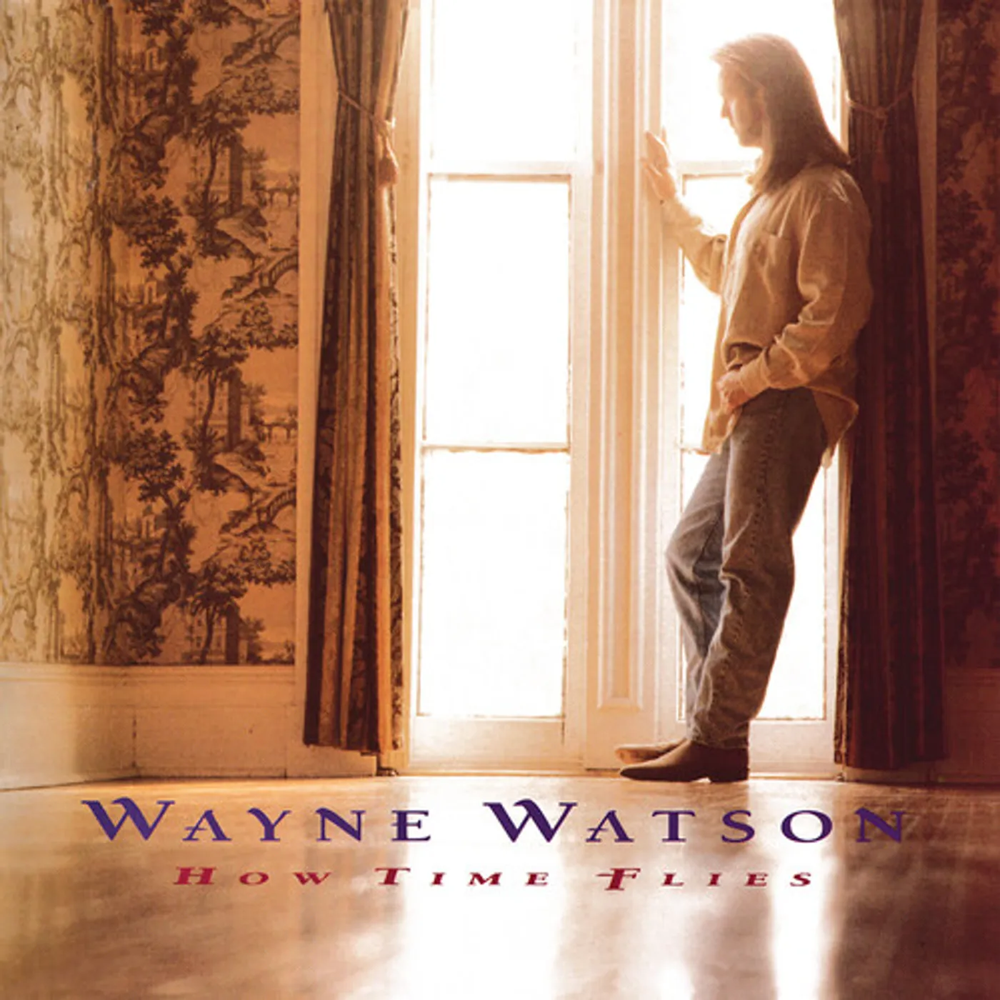 Wayne Watson HOW TIME FLIES CD