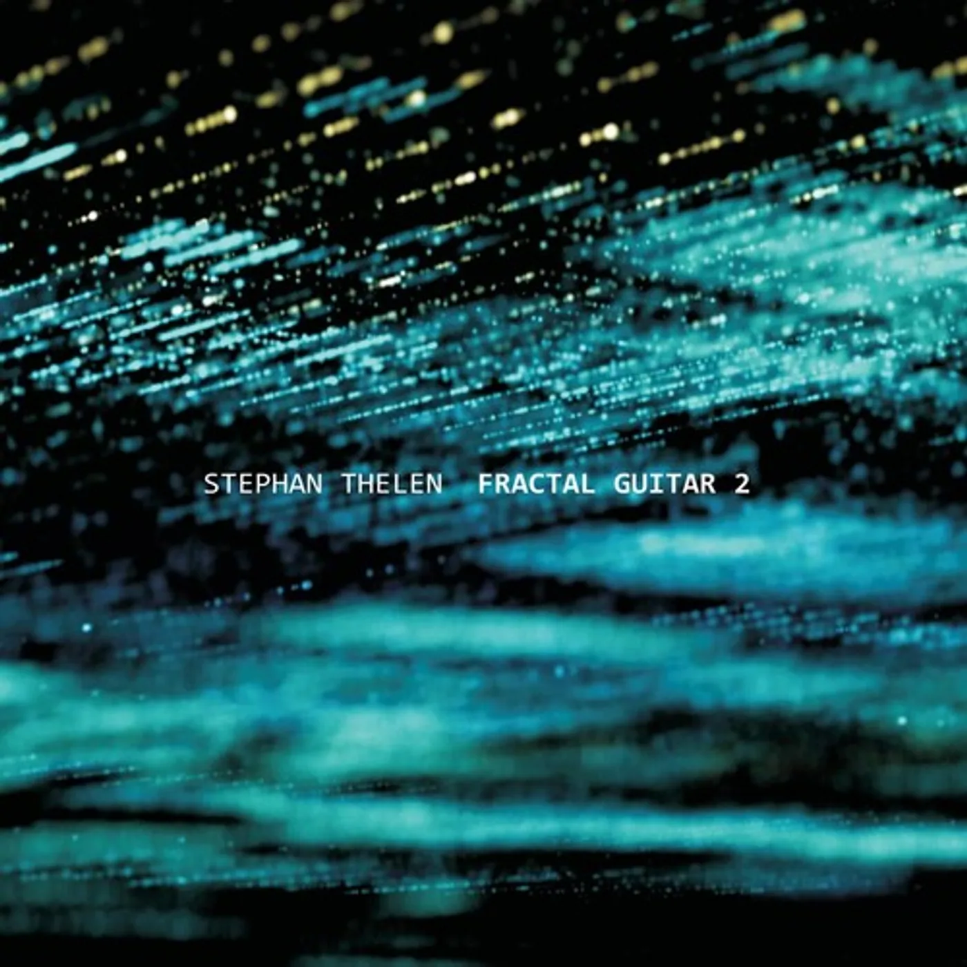 Stephan Thelen FRACTAL GUITAR 2 CD
