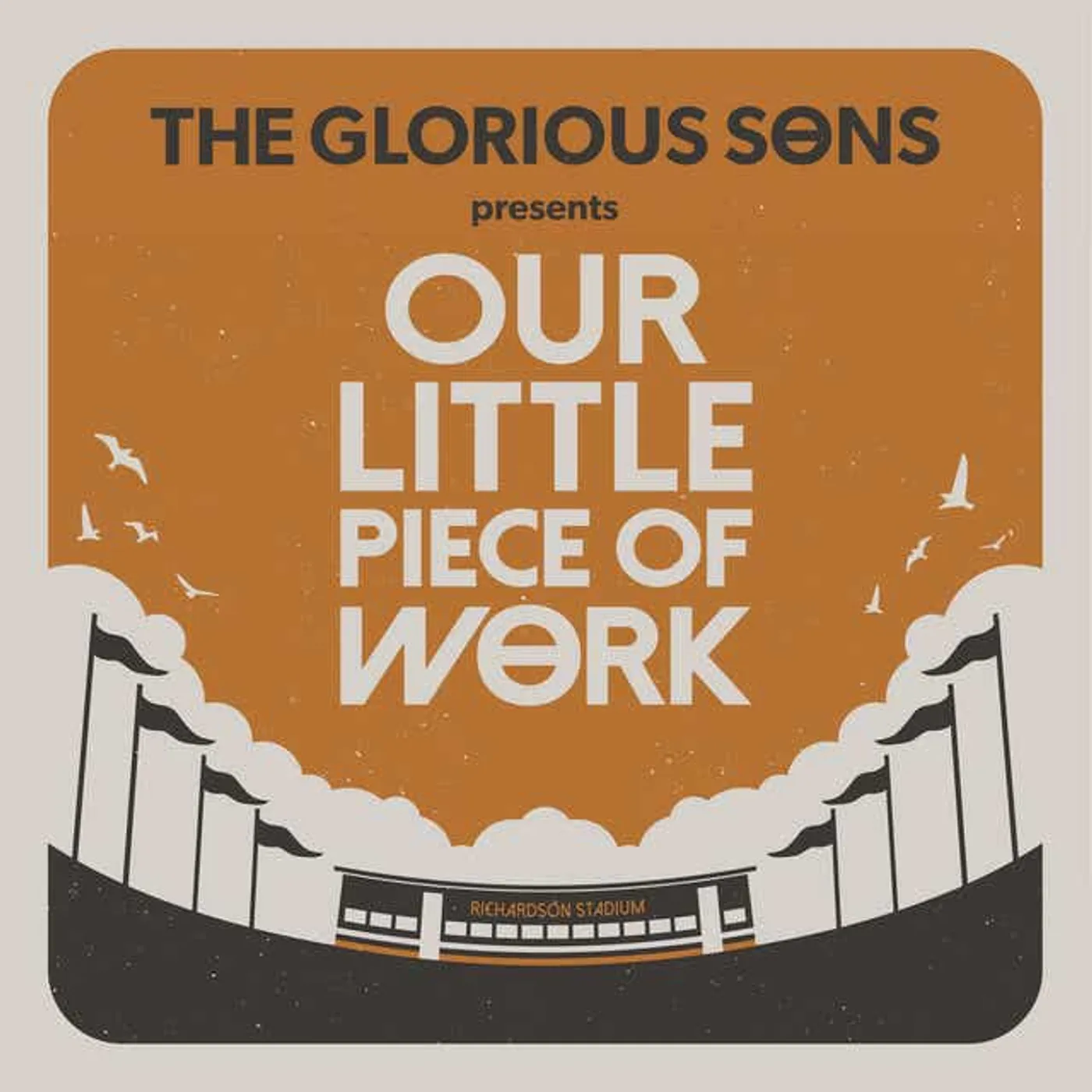 The Glorious Sons OUR LITTLE PIECE OF WORK Vinyl Record