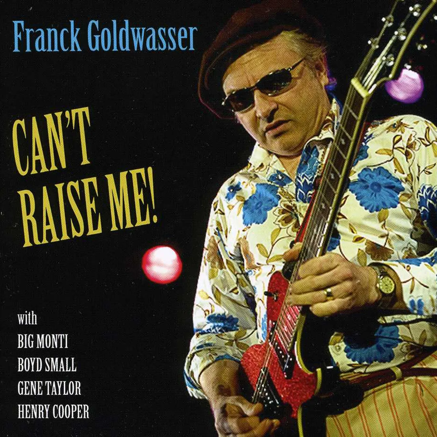 Franck Goldwasser CAN'T RAISE ME CD