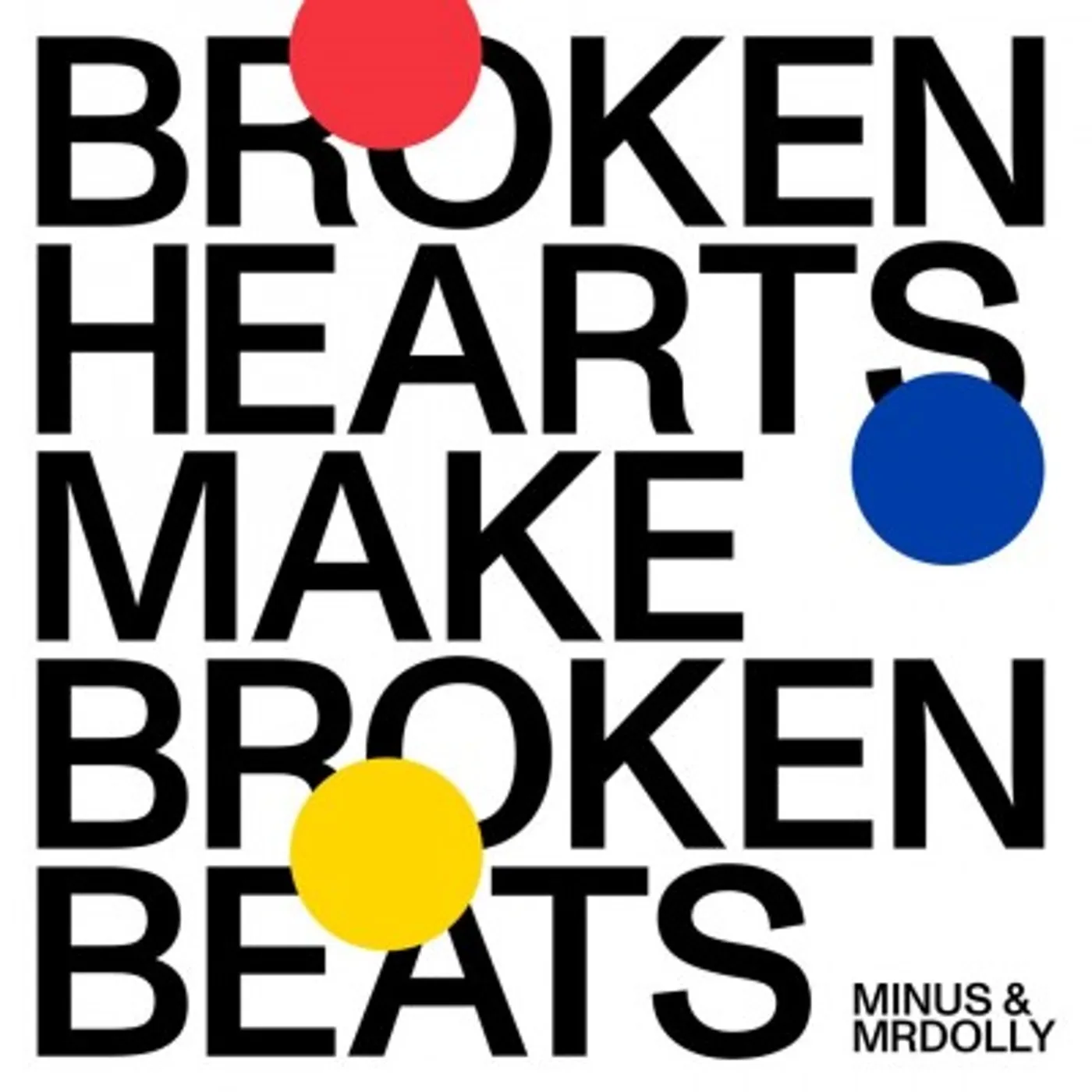 Minus & MrDolly Broken Hearts Make Broken Beats Vinyl Record