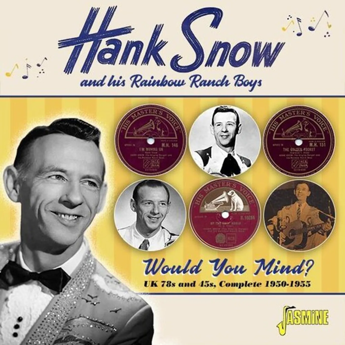 Hank Snow WOULD YOU MIND - UK 78S & 45S COMPLETE 1950-1955 30 CUTS CD