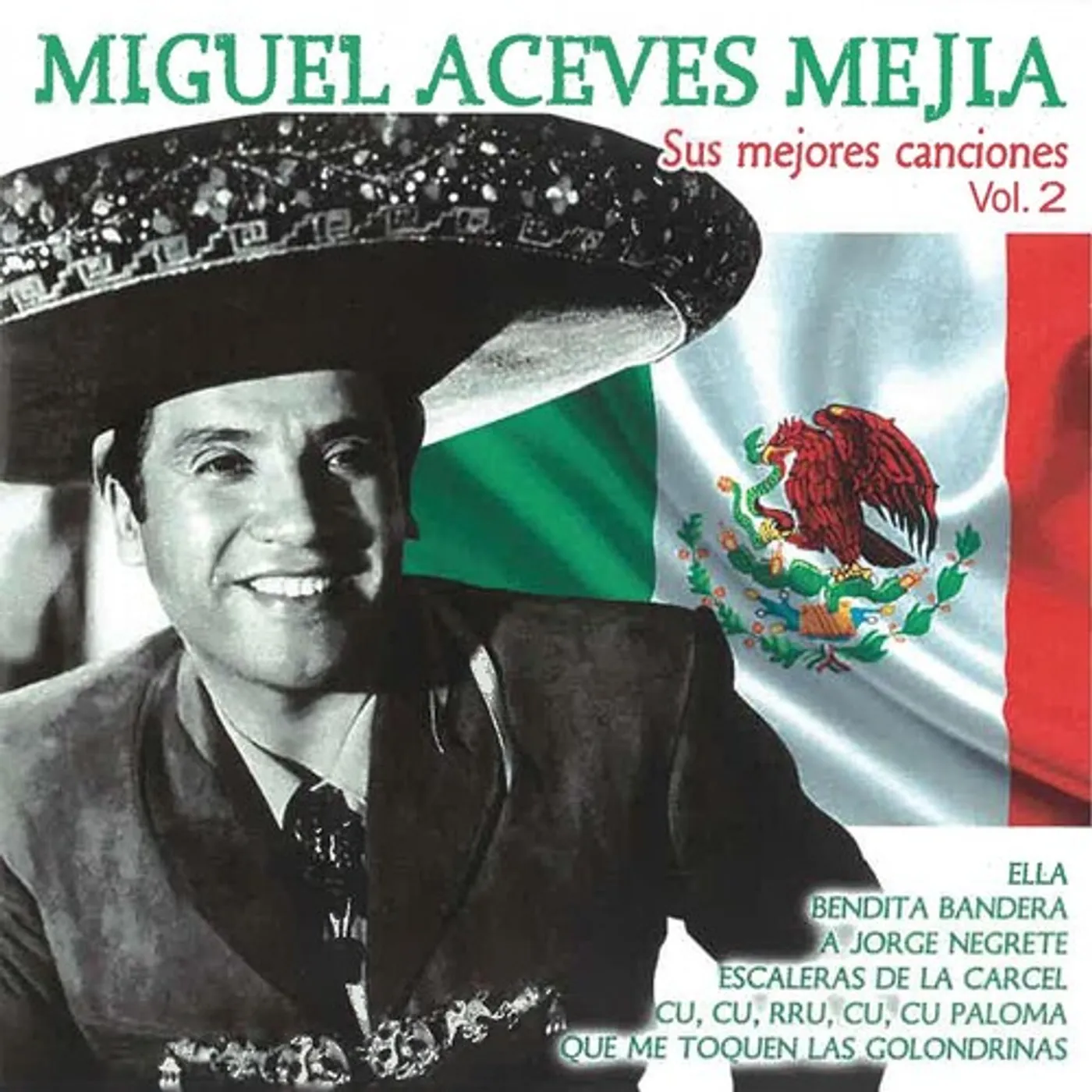 Miguel Aceves Mejia SUS MEJORES CANCIONES VOL 2 CD