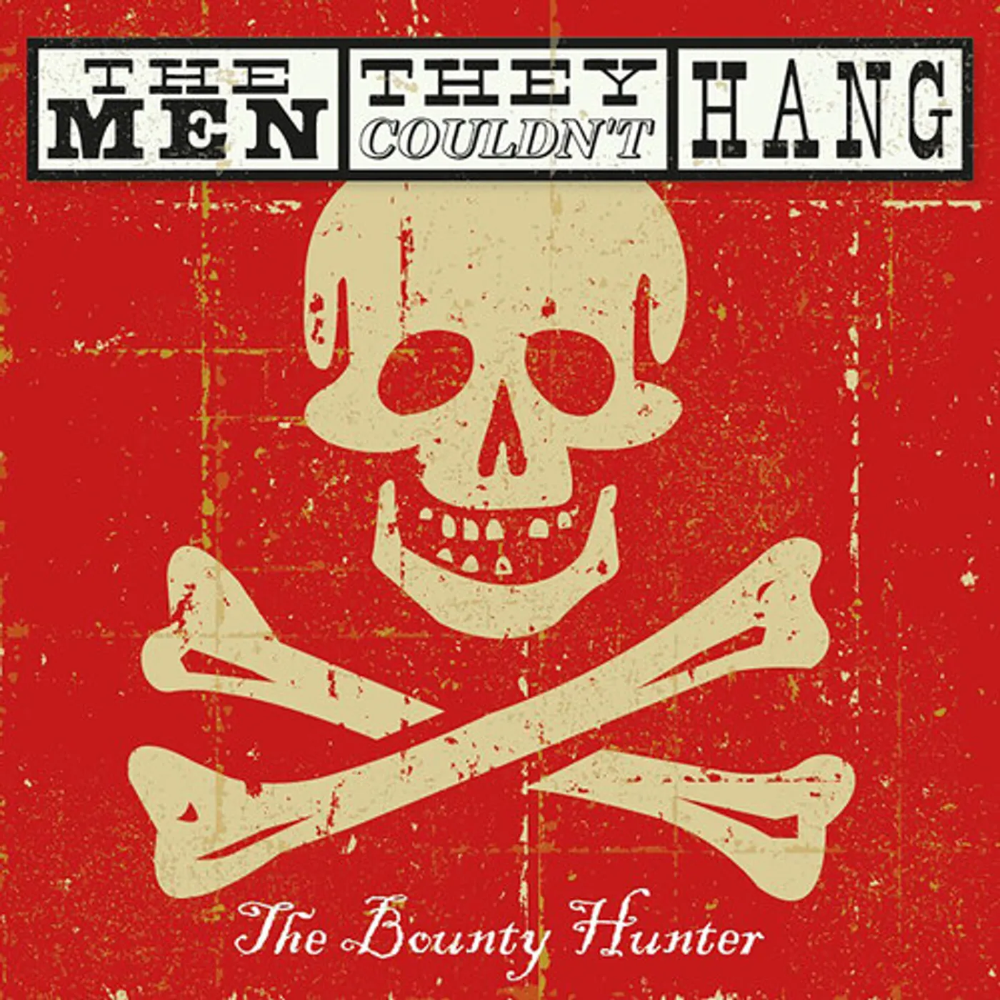The Men They Couldn't Hang BOUNTY HUNTER CD