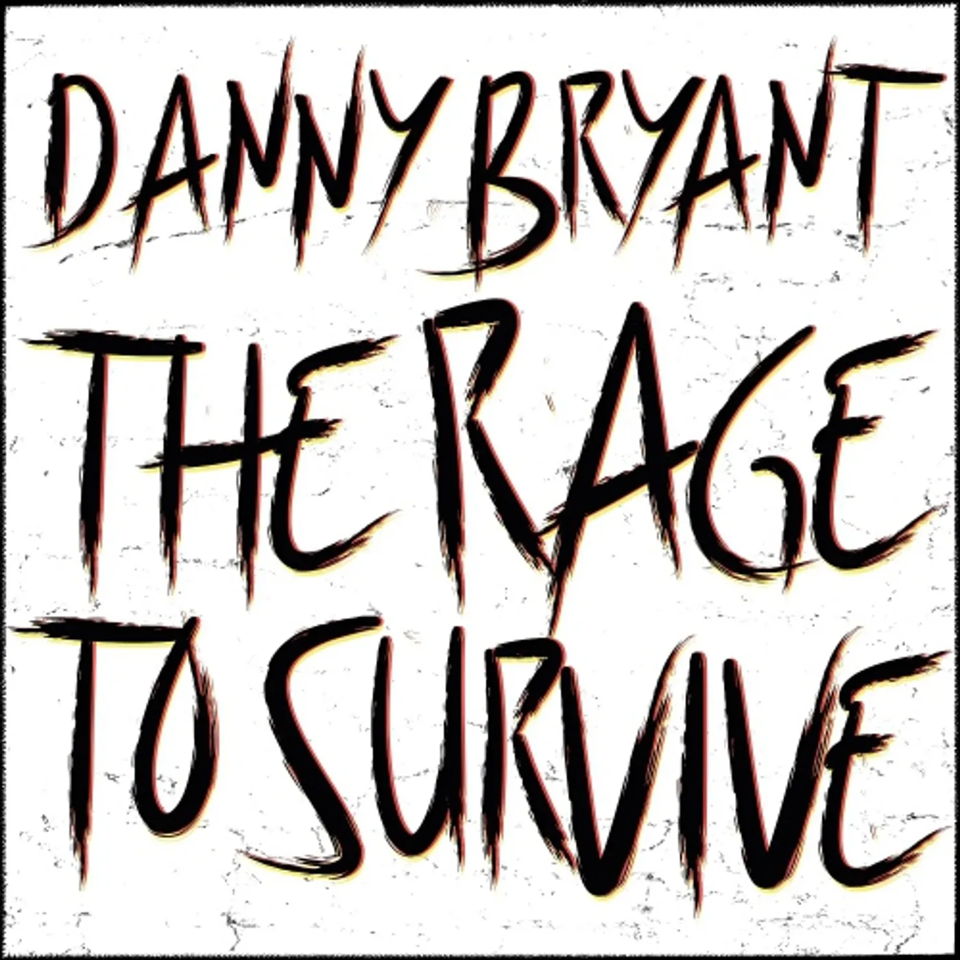 Danny Bryant RAGE TO SURVIVE Vinyl Record