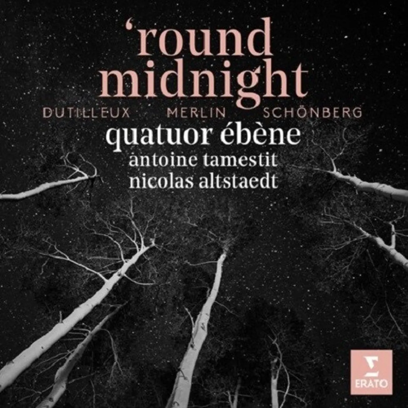 Quatuor Ébène ROUND MIDNIGHT: DUTILLEUX MERLIN SCHONBERG CD