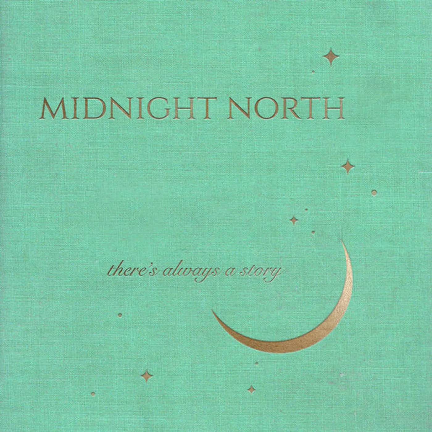 Midnight North THERE'S ALWAYS A STORY Vinyl Record