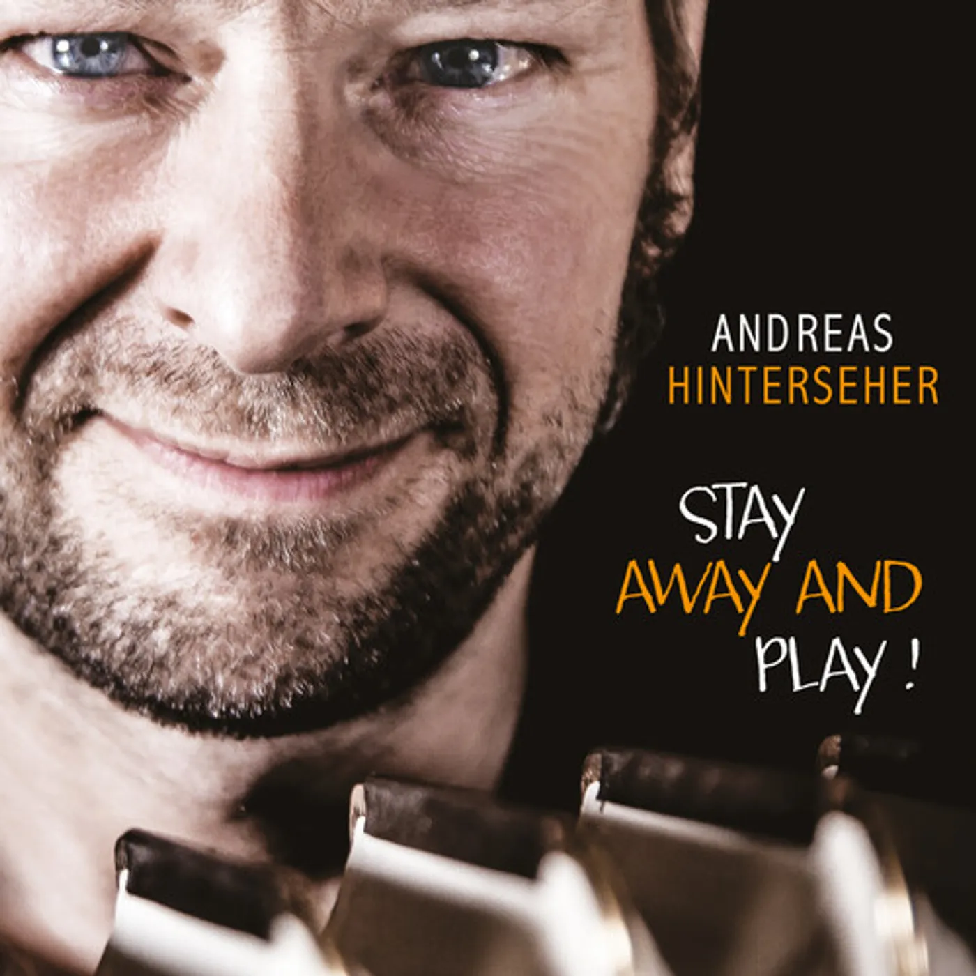 Andreas Hinterseher STAY AWAY & PLAY! CD