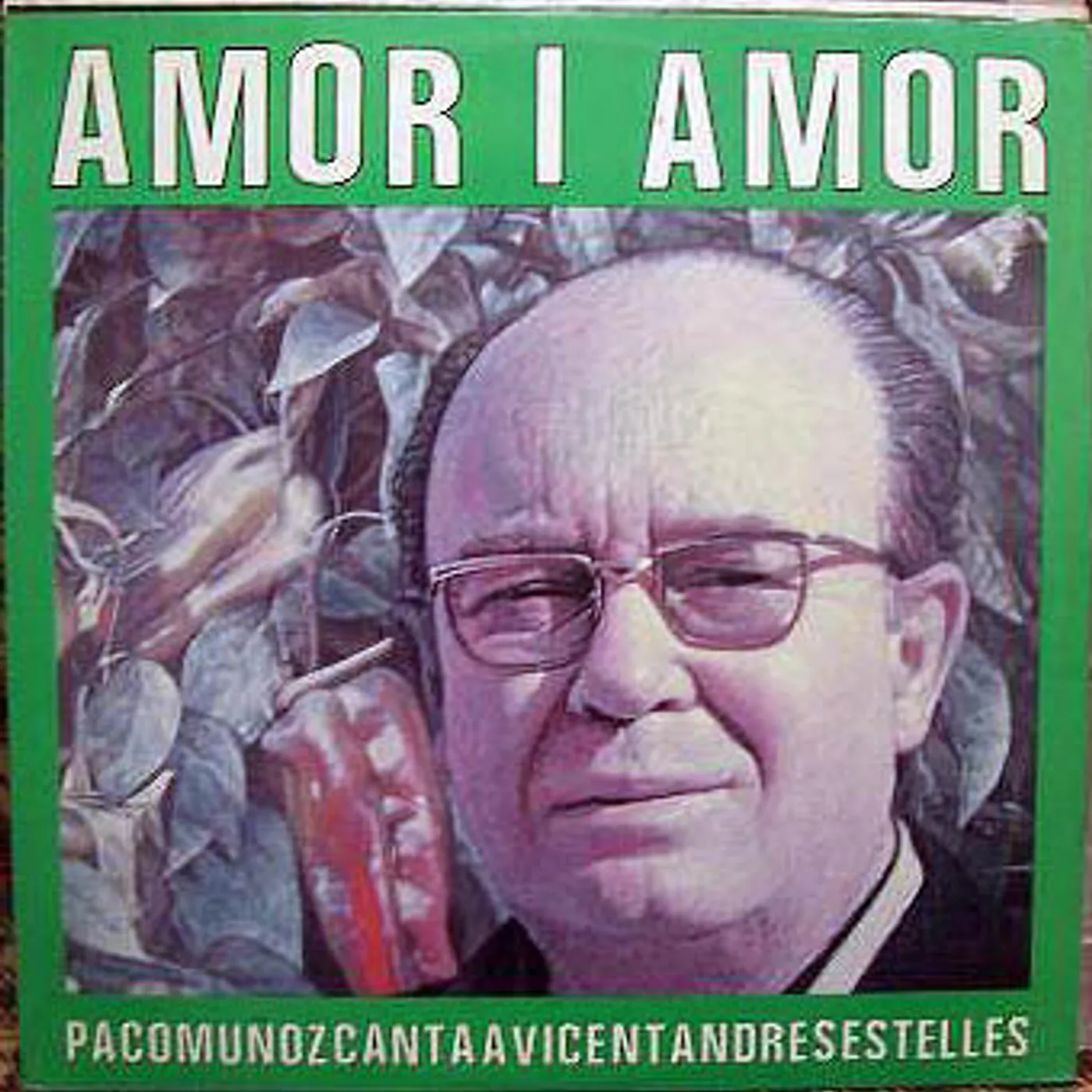 Paco Muñoz AMOR I AMOR: CANTA A VICENT ANDRES ESTELLES CD