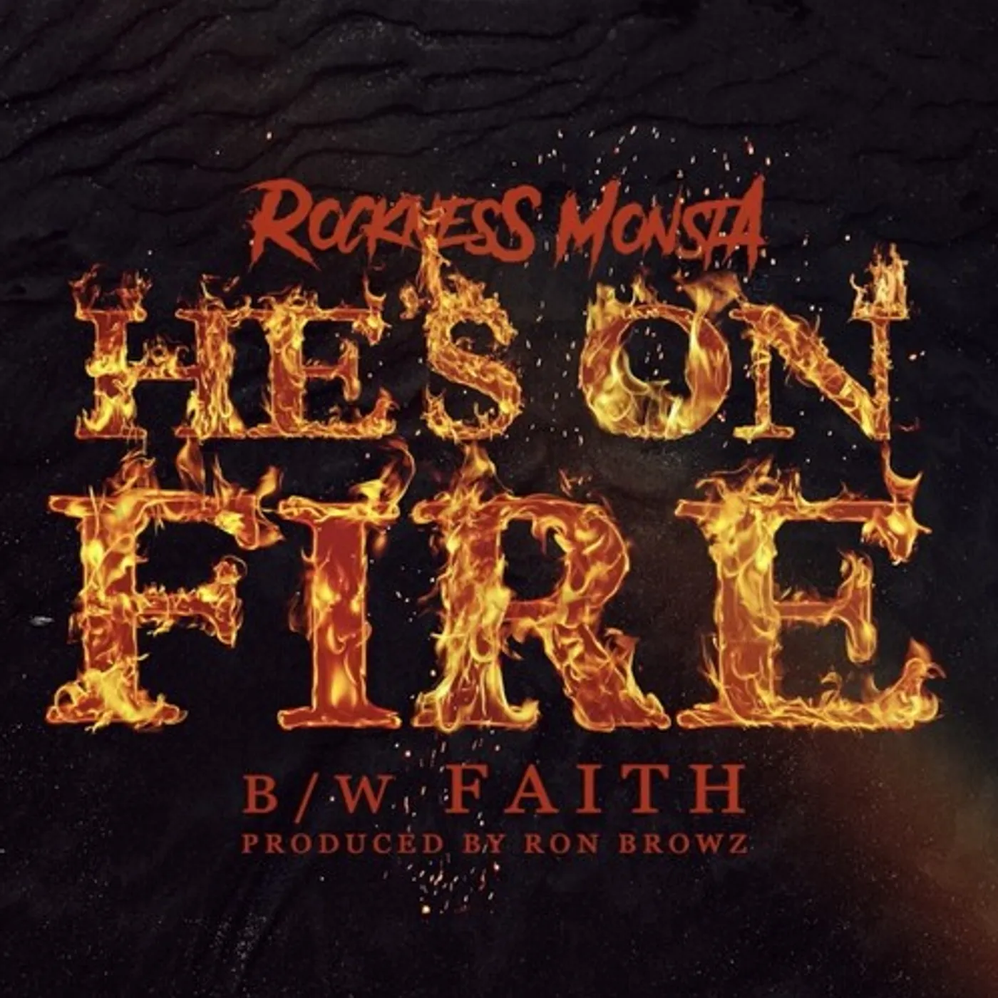 Rockness Monsta HE'S ON FIRE / FAITH Vinyl Record