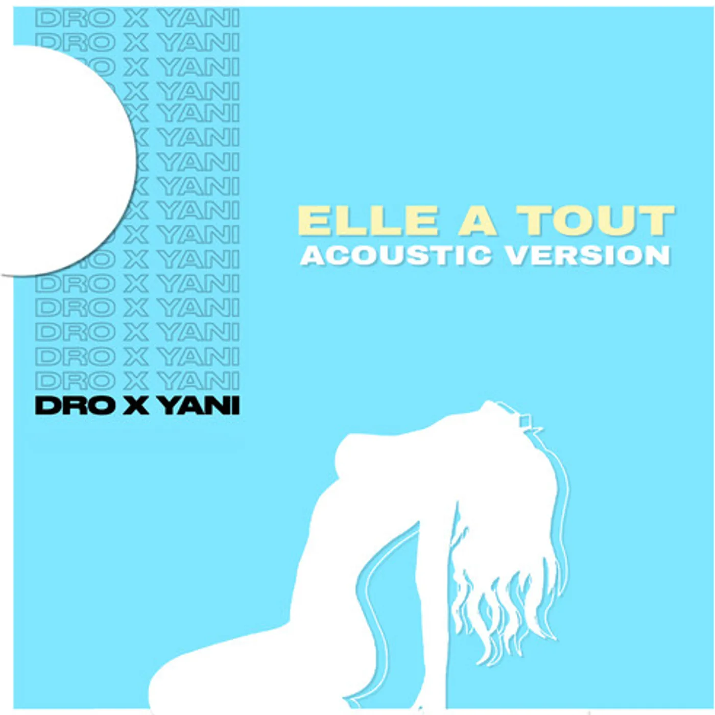 Dro X Yani ELLE A TOUT (ACOUSTIC VERSION) CD