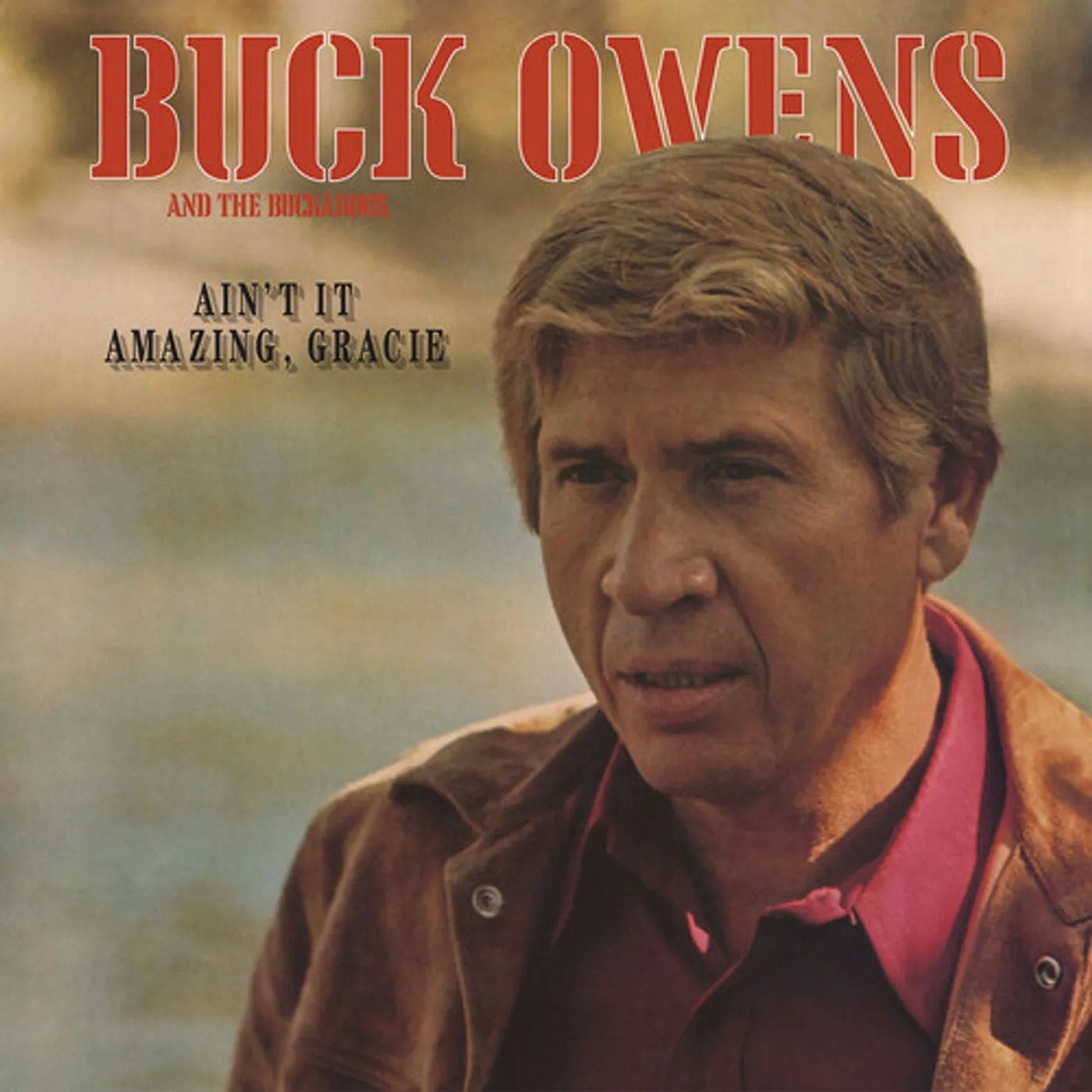 Buck Owens And His Buckaroos AIN'T IT AMAZING, GRACIE CD