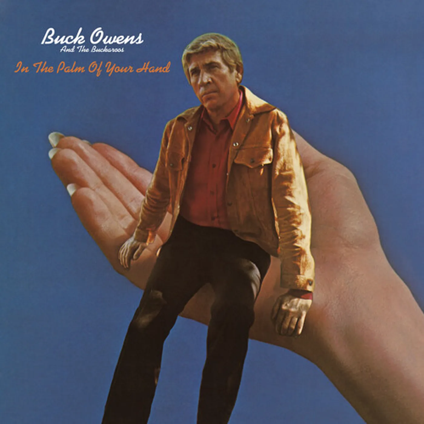 Buck Owens And His Buckaroos IN THE PALM OF YOUR HAND CD