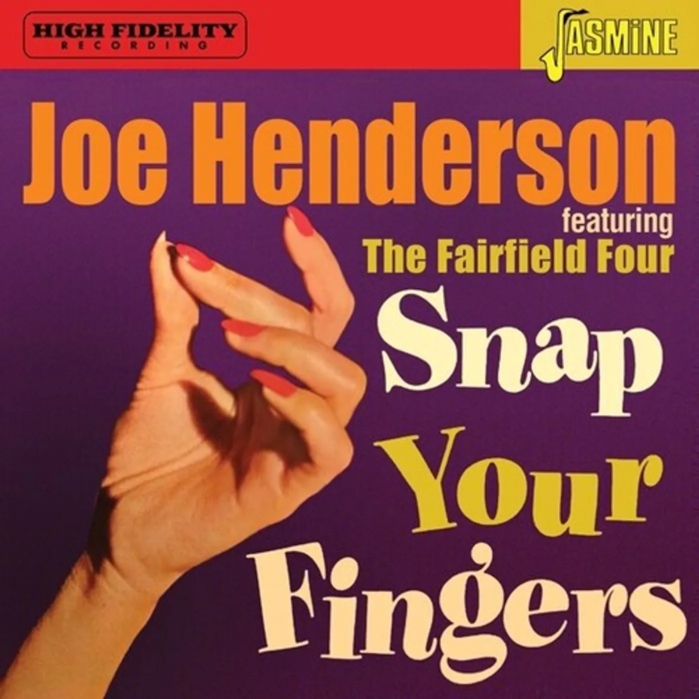 Joe Henderson FEATURING THE FAIRFIELD FOUR: SNAP YOUR FINGERS CD