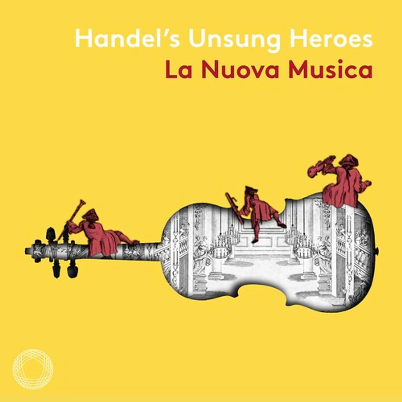 La Nuova Musica HANDEL'S UNSUNG HEROES CD