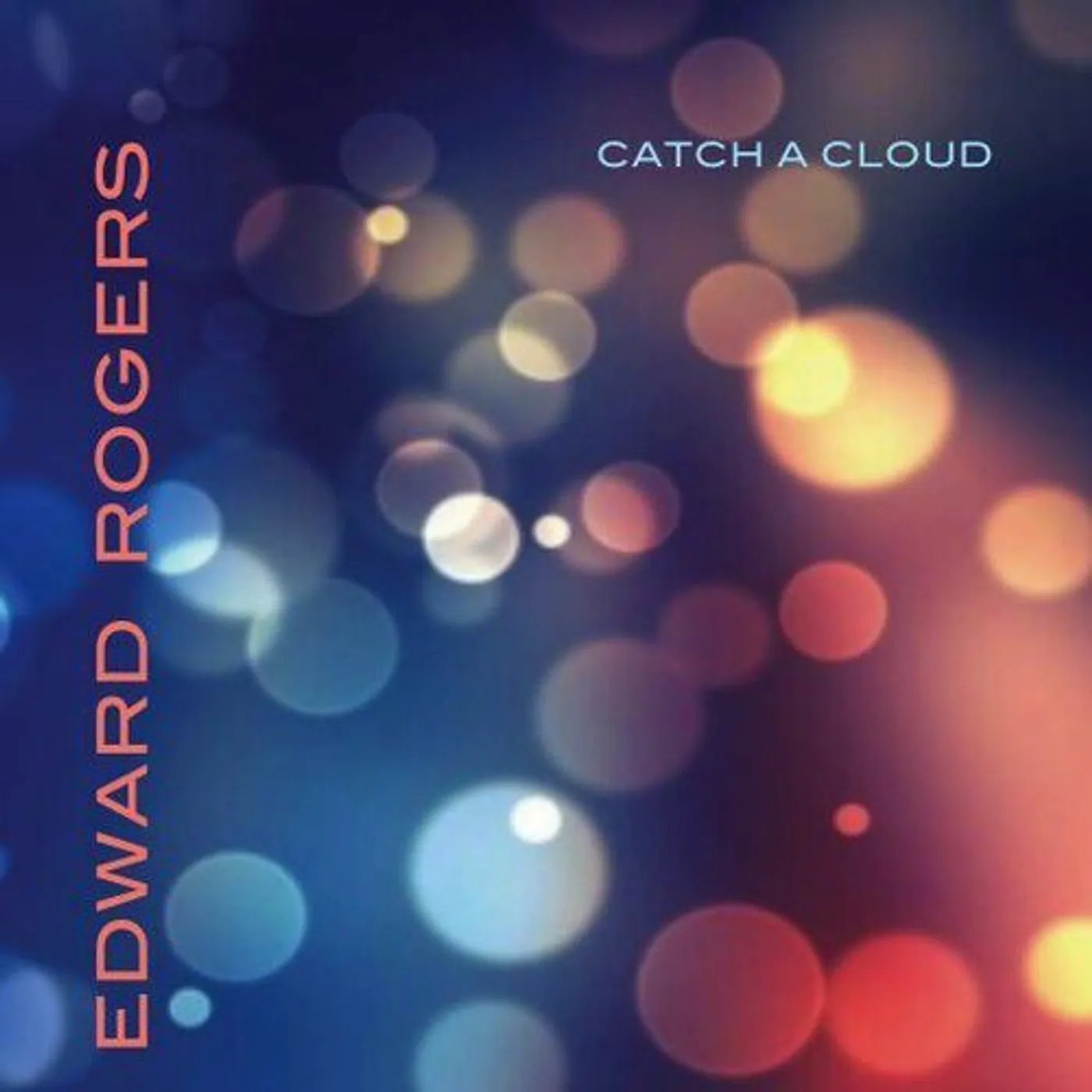 Edward Rogers CATCH A CLOUD Vinyl Record