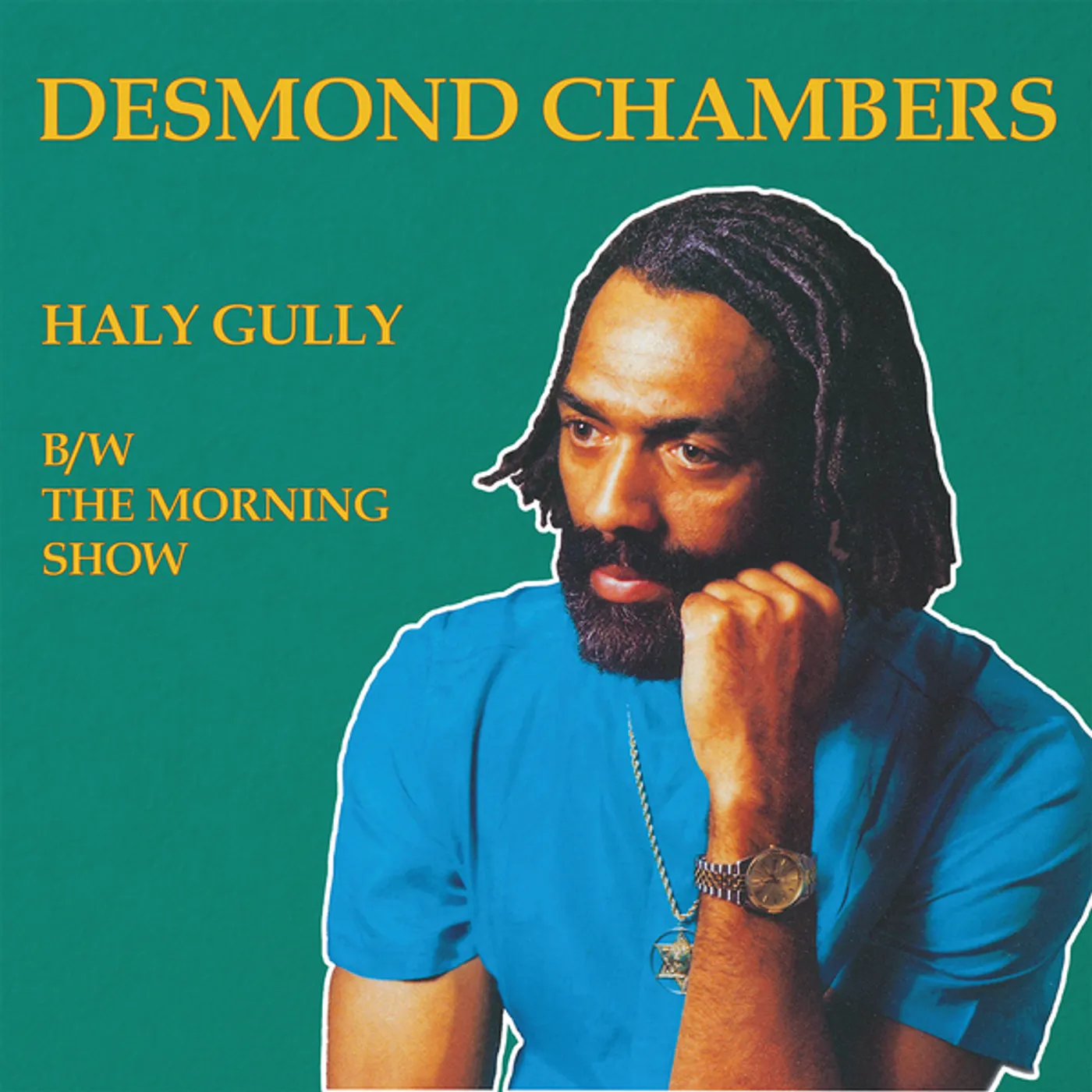 Desmond Chambers HALY GULLY B / W THE MORNING SHOW Vinyl Record