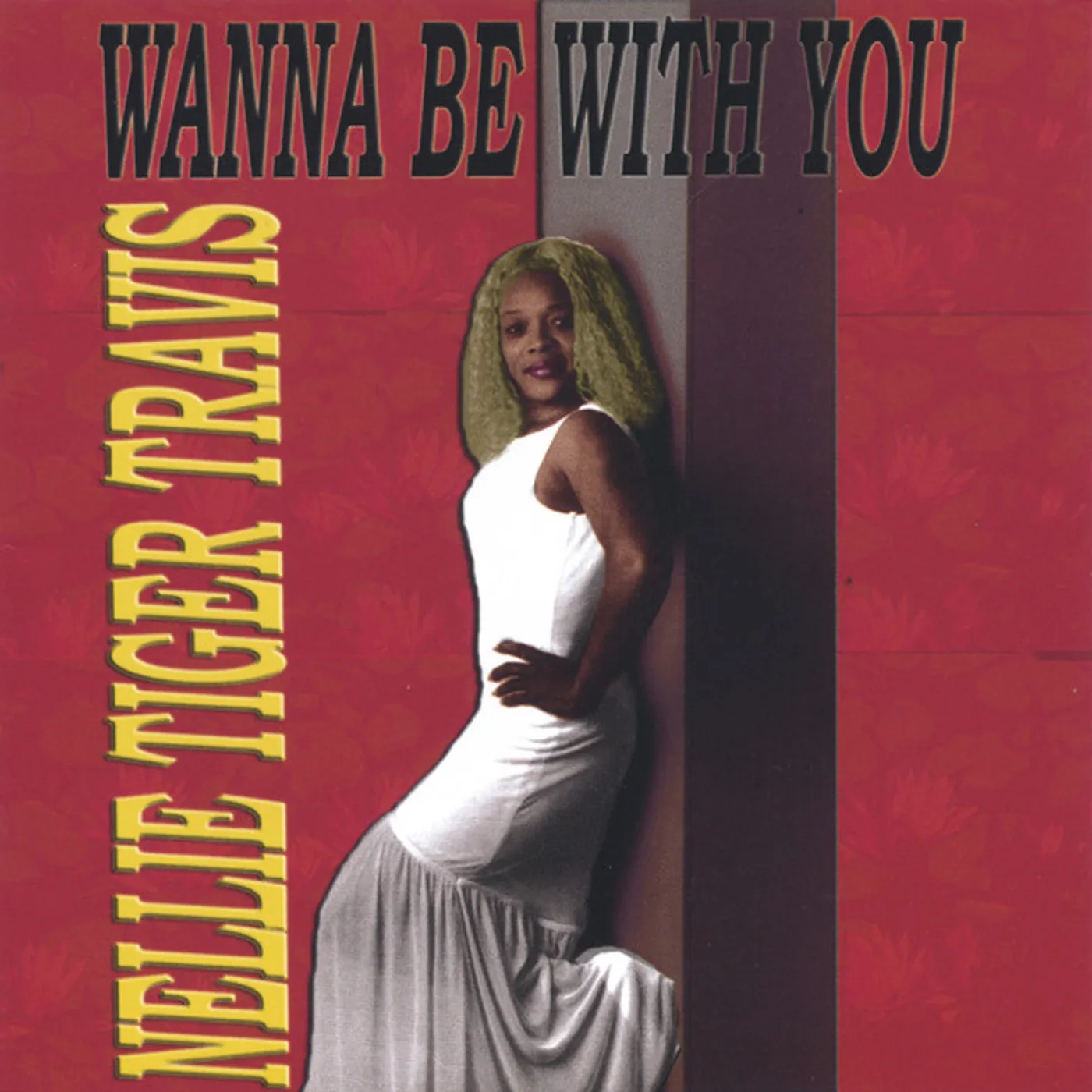 Nellie Tiger Travis WANNA BE WITH YOU CD